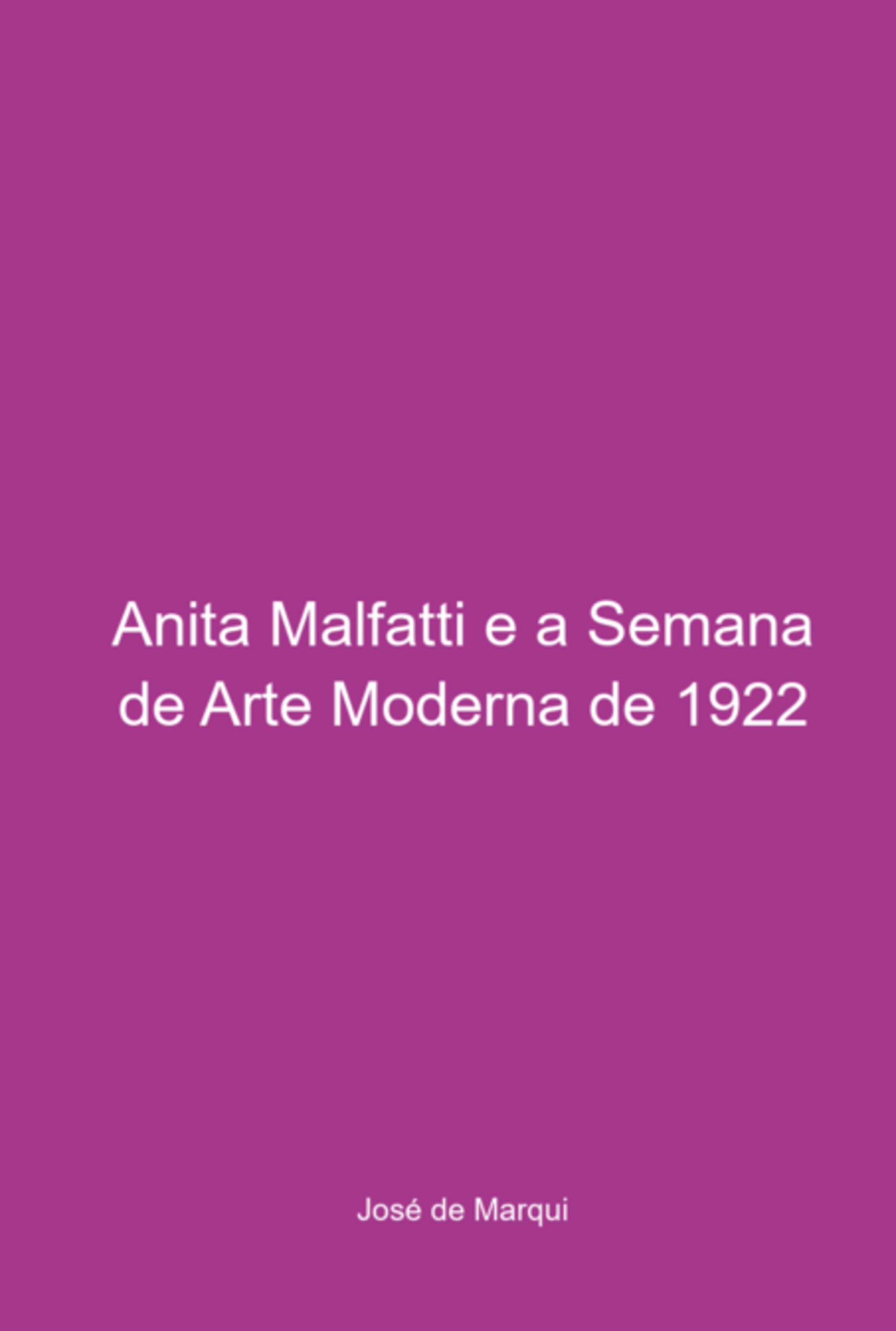 Anita Malfatti E A Semana De Arte Moderna De 22