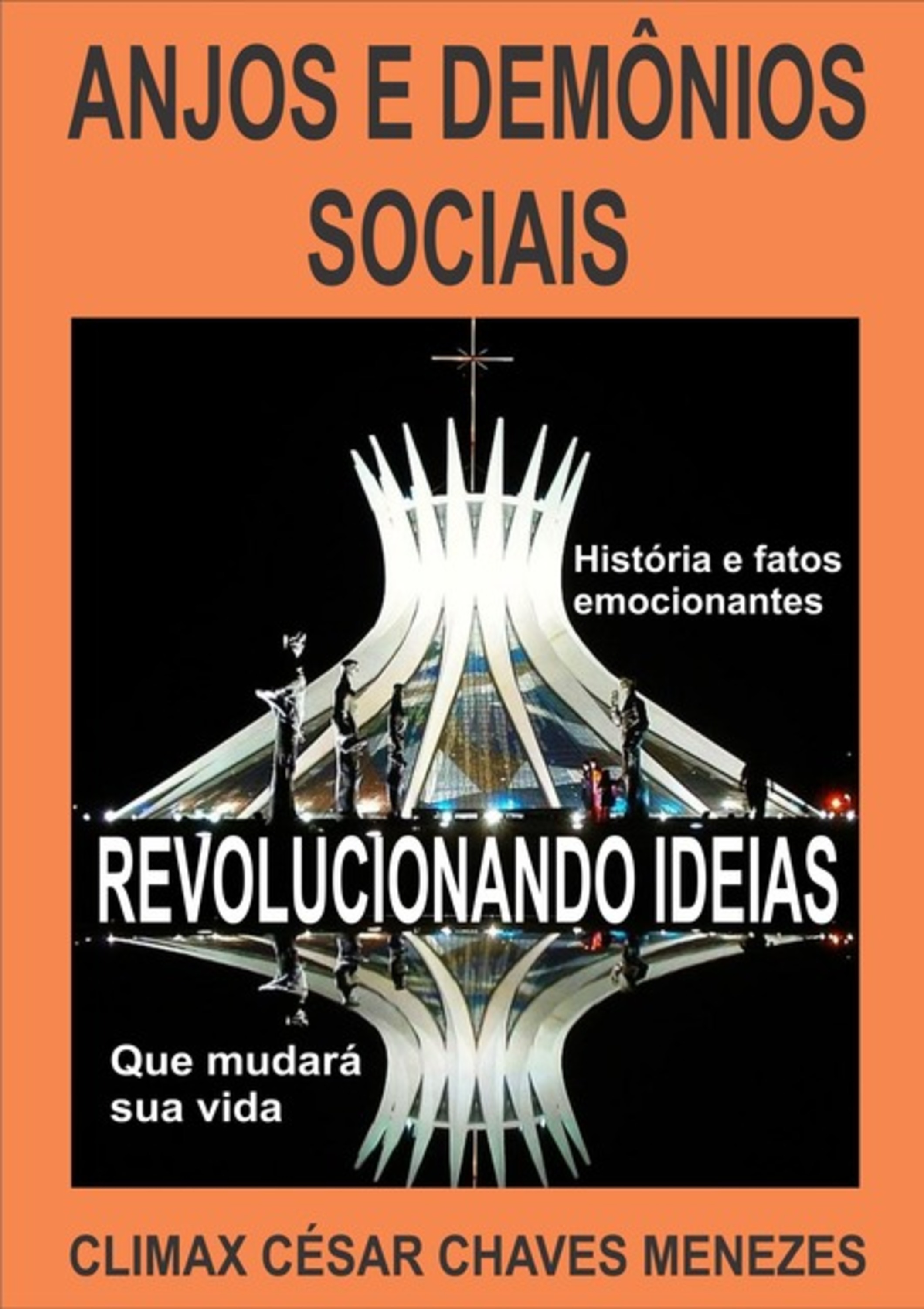 Anjos E Demônios Sociais