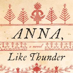 Anna, Like Thunder