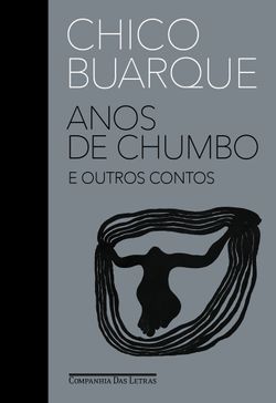 Anos de chumbo e outros contos