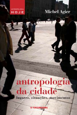 Antropologia da Cidade - Lugares, Situações, Movimentos