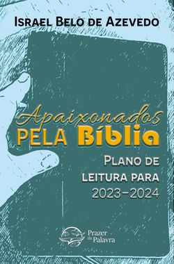 Apaixonados pela Bíblia: Plano de Leitura para 2023-2024