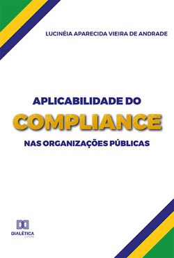 Aplicabilidade do Compliance nas Organizações Públicas