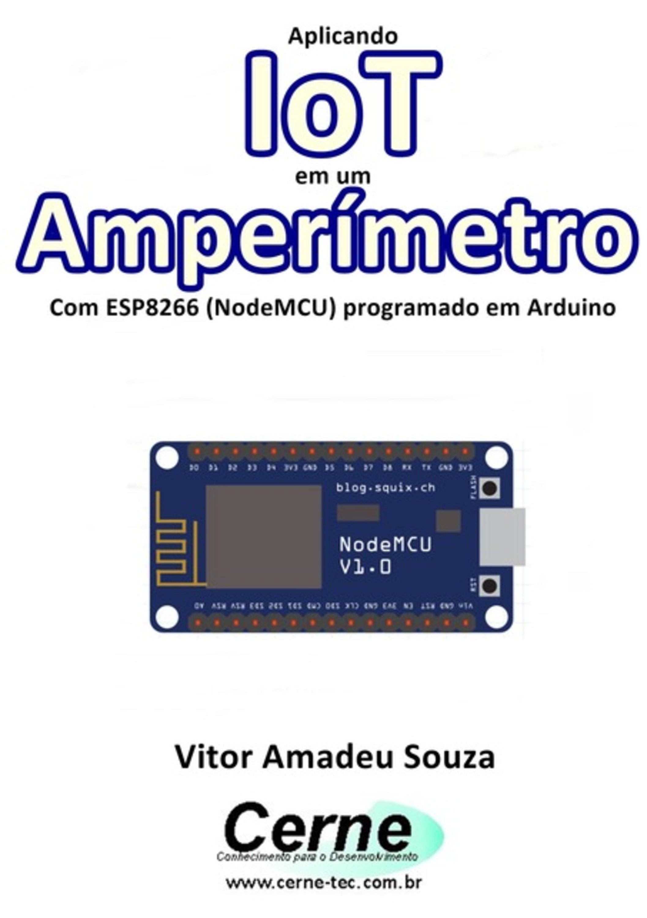 Aplicando Iot Em Um Amperímetro Com Esp8266 (nodemcu) Programado Em Arduino