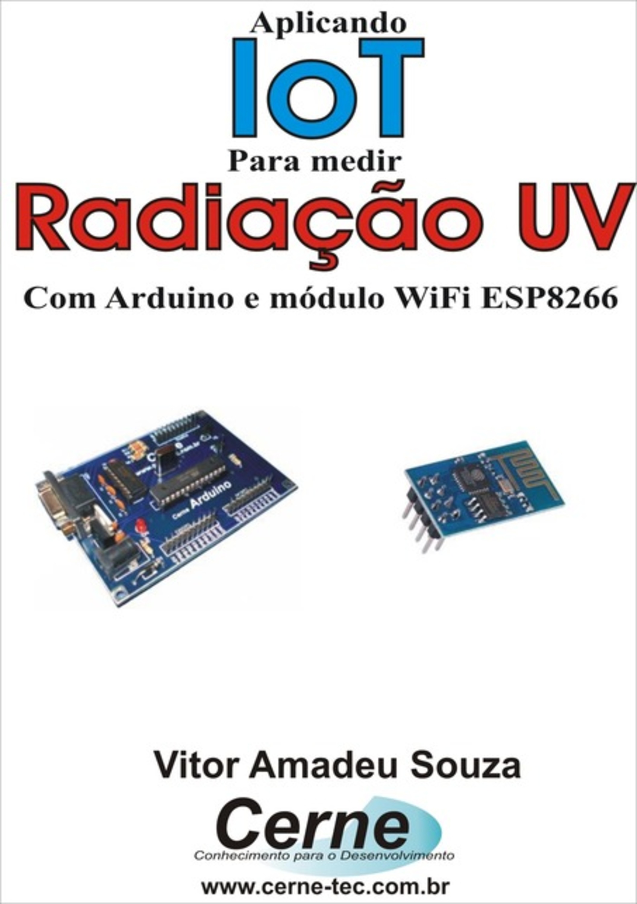 Aplicando Iot Na Medição De Radiação Uv Com Arduino E Módulo Wifi Esp8266