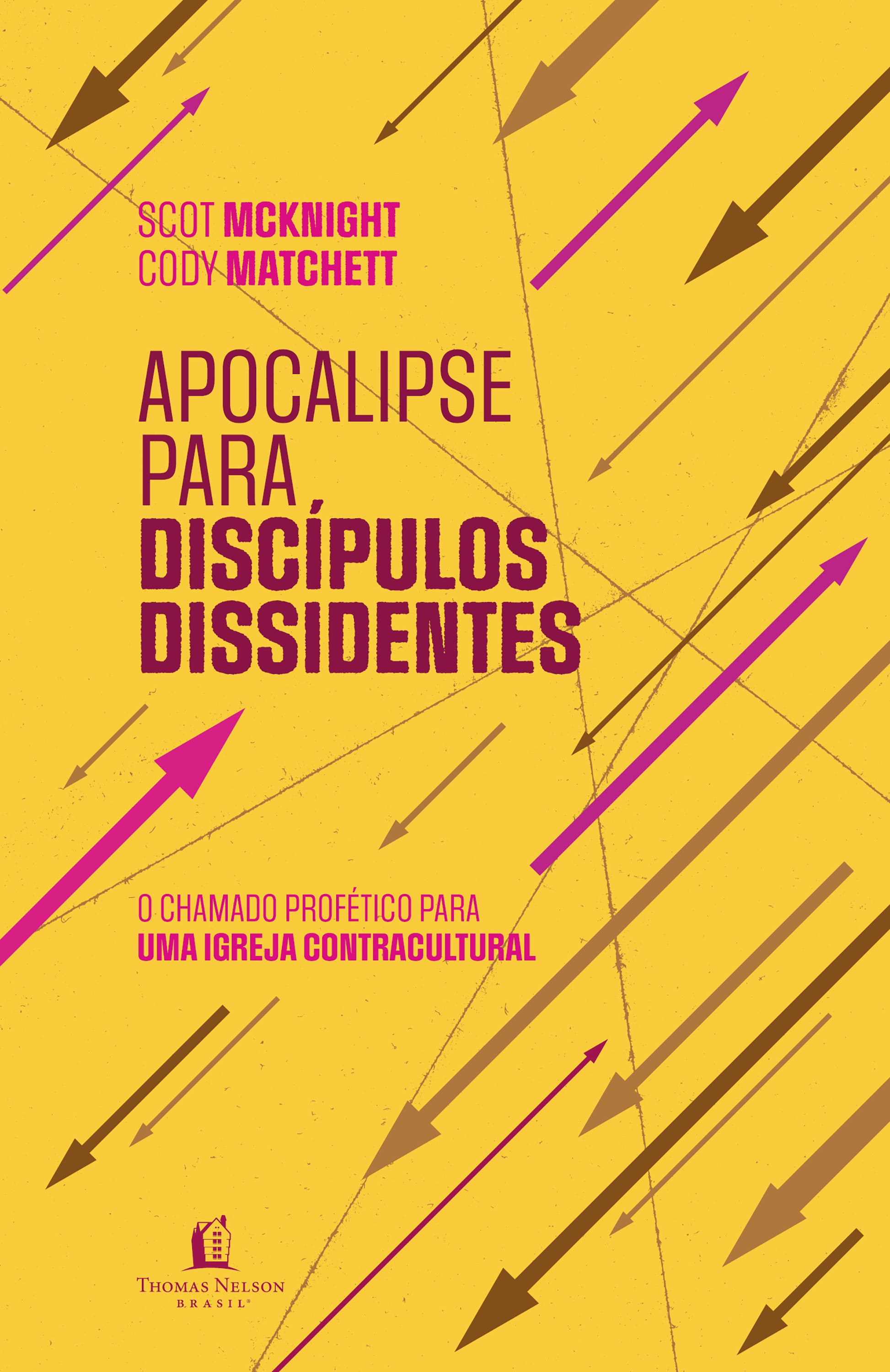 Apocalipse para discípulos dissidentes – O chamado profético para uma igreja contracultural
