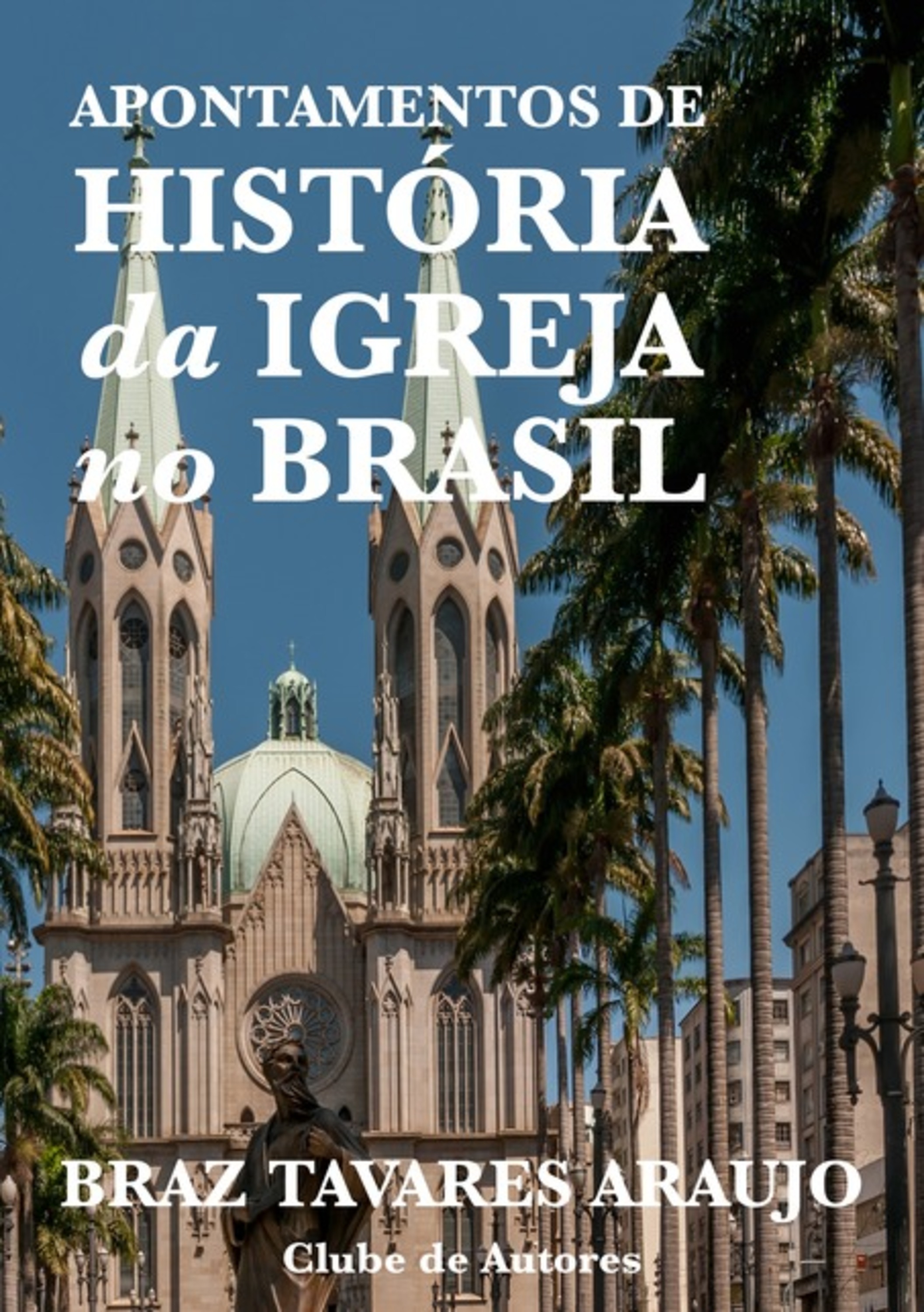 Apontamentos De História Da Igreja No Brasil