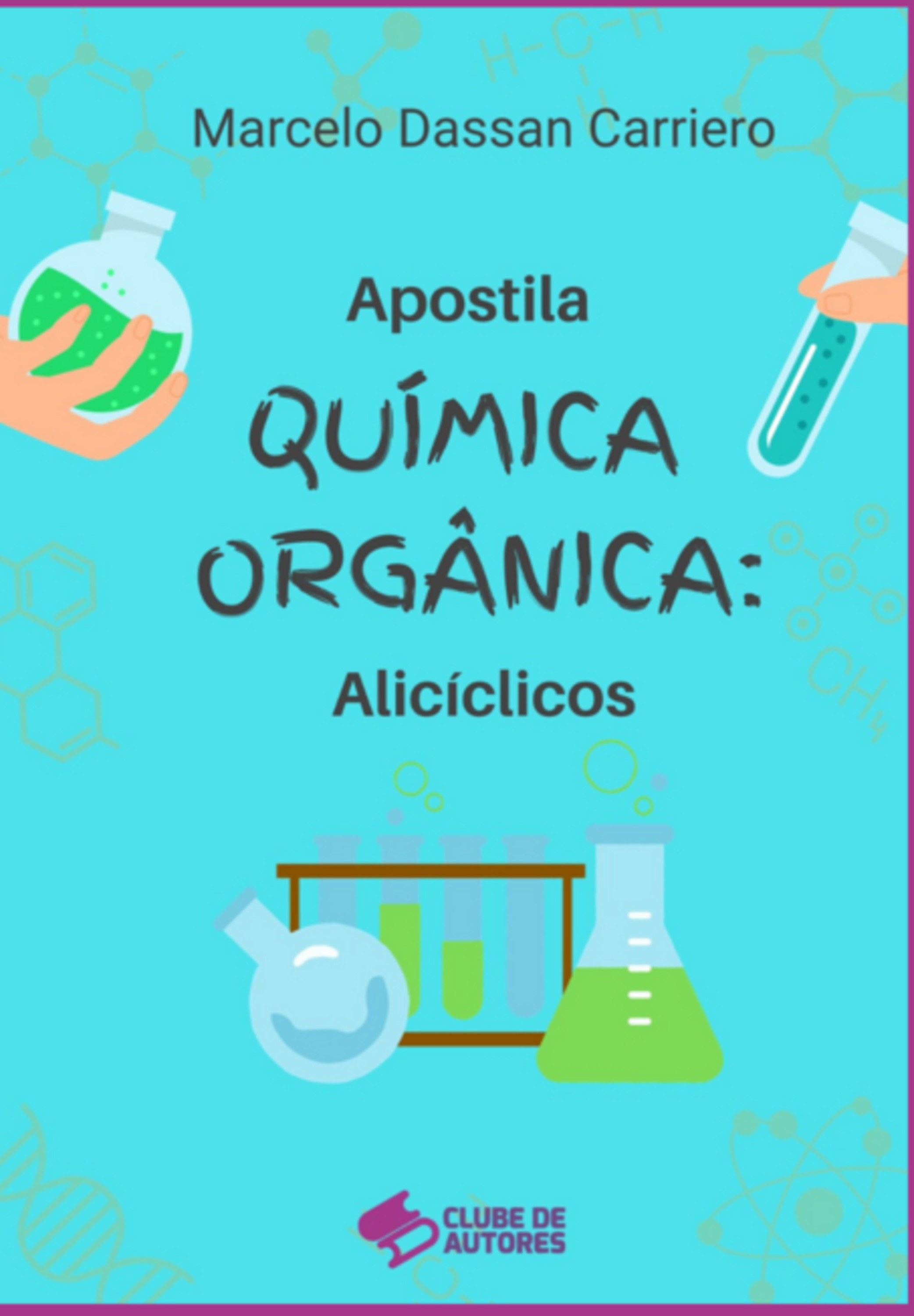 Apostila Química Orgânica: Alicíclicos