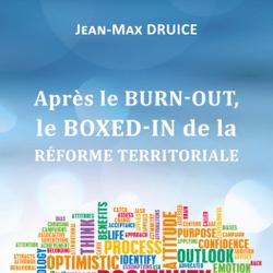 APRÈS LE BURN-OUT, LE BOXED-IN DE LA RÉFORME TERRITORIALE