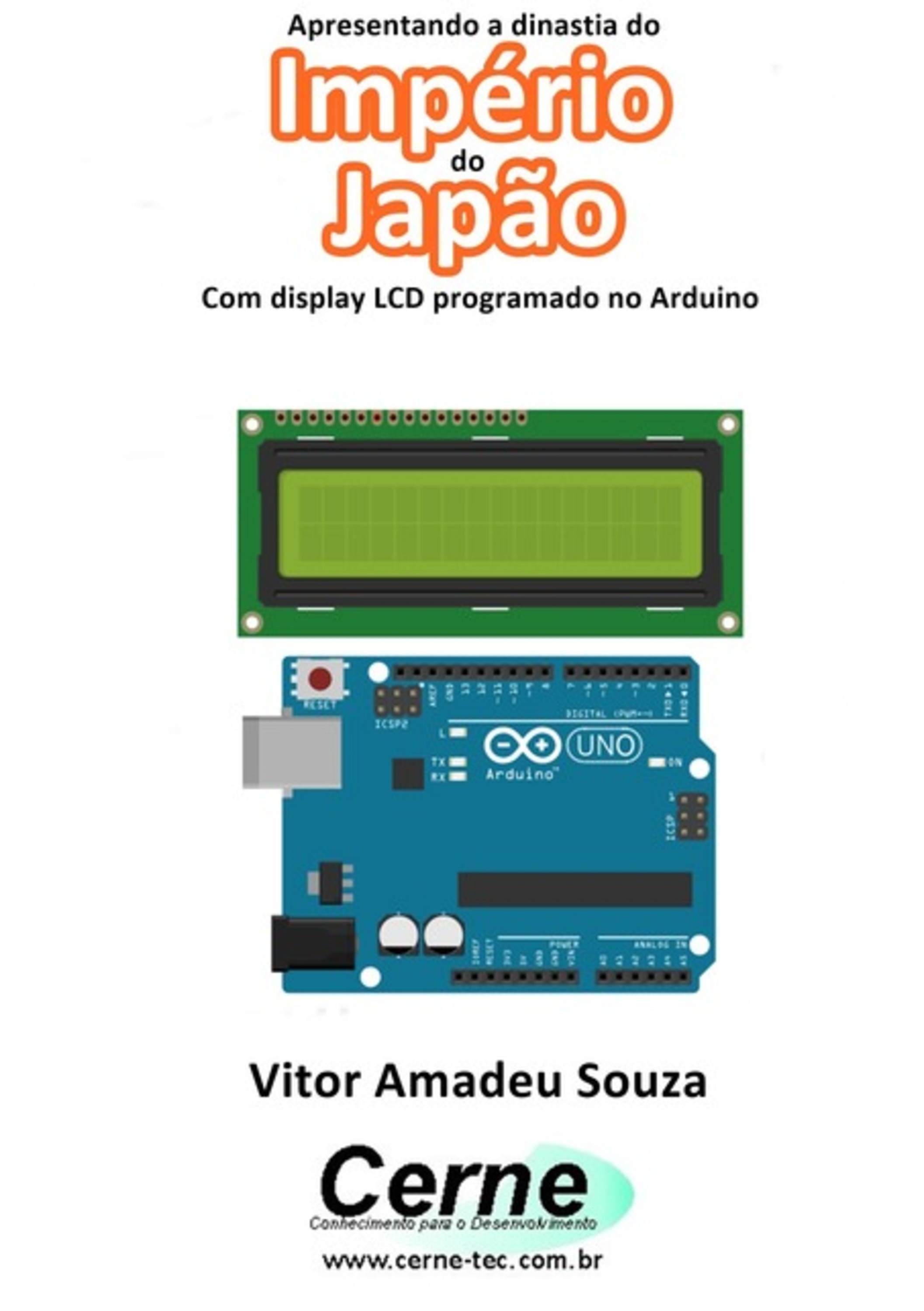 Apresentando A Dinastia Do Império Do Japão Com Display Lcd Programado No Arduino