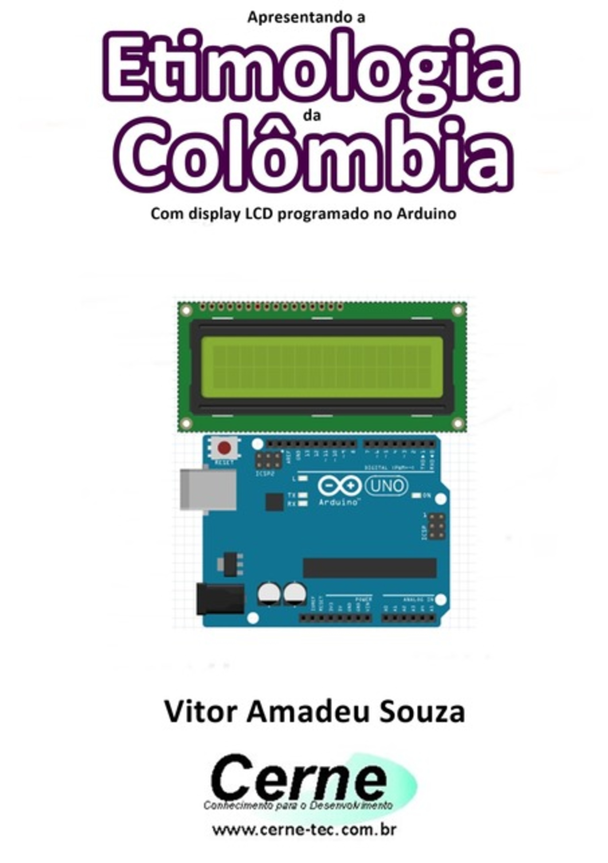 Apresentando A Etimologia Da Colômbia Com Display Lcd Programado No Arduino