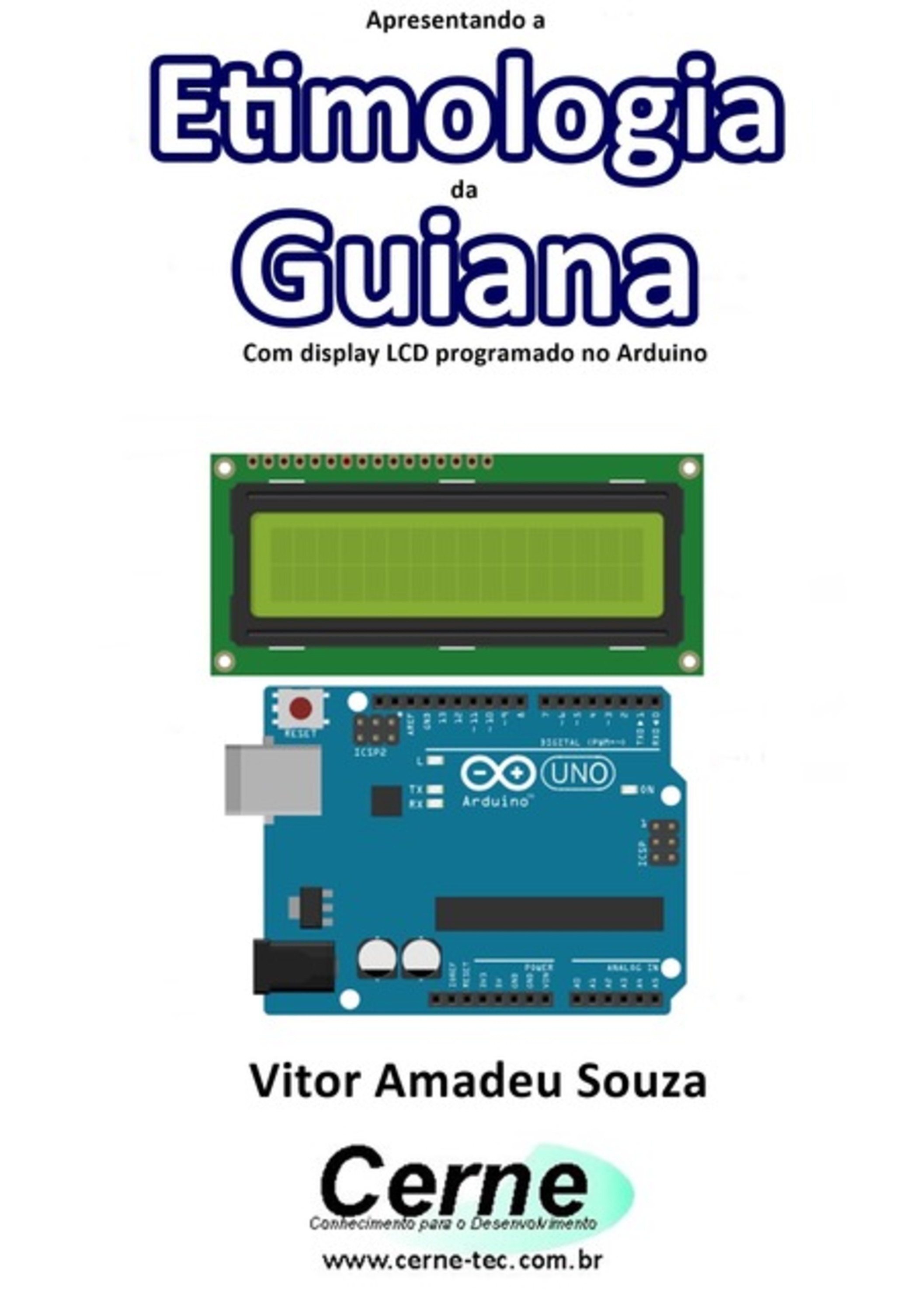 Apresentando A Etimologia Da Guiana Com Display Lcd Programado No Arduino