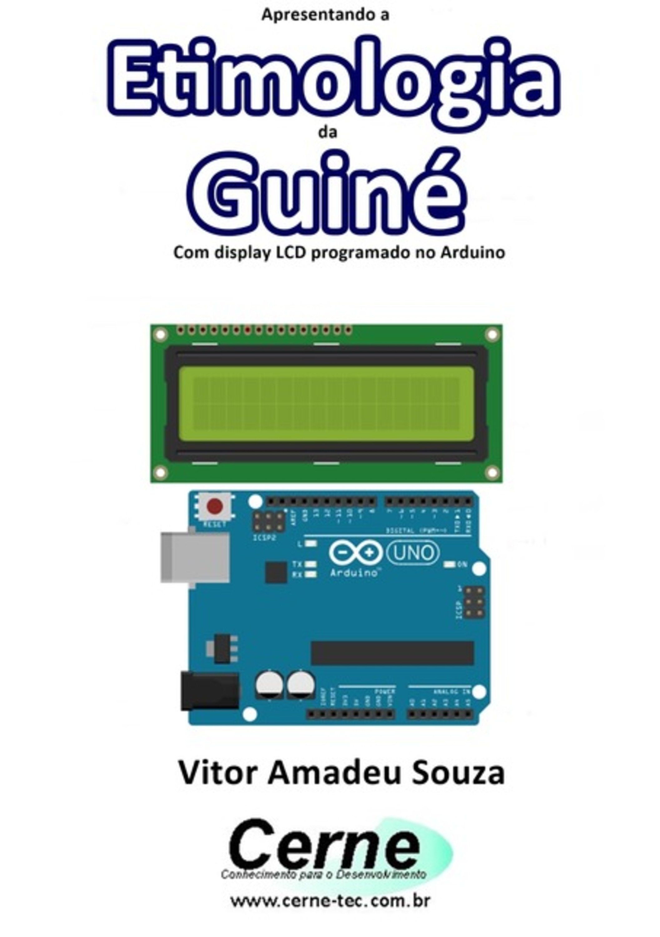 Apresentando A Etimologia Da Guiné Com Display Lcd Programado No Arduino