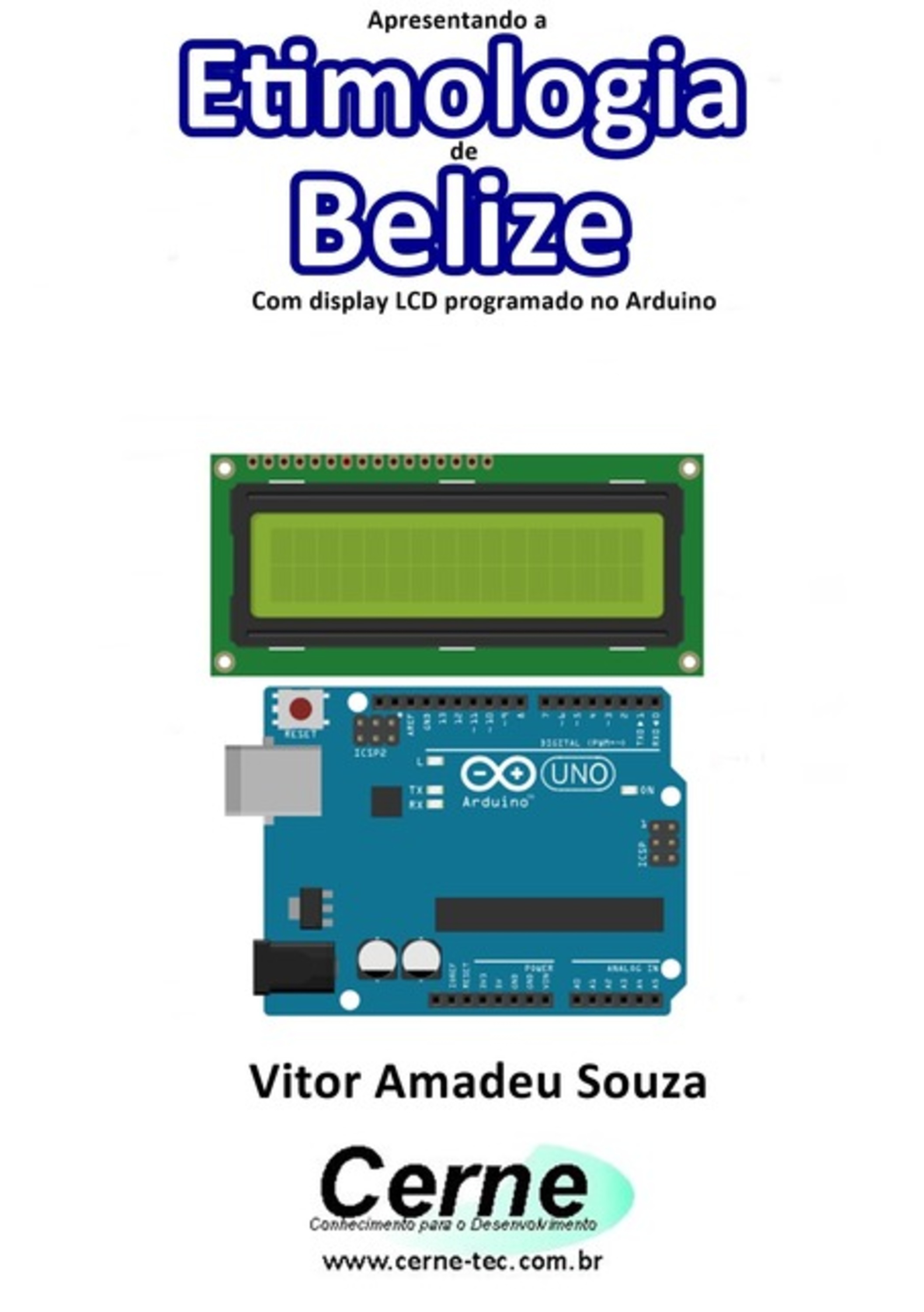 Apresentando A Etimologia De Belize Com Display Lcd Programado No Arduino