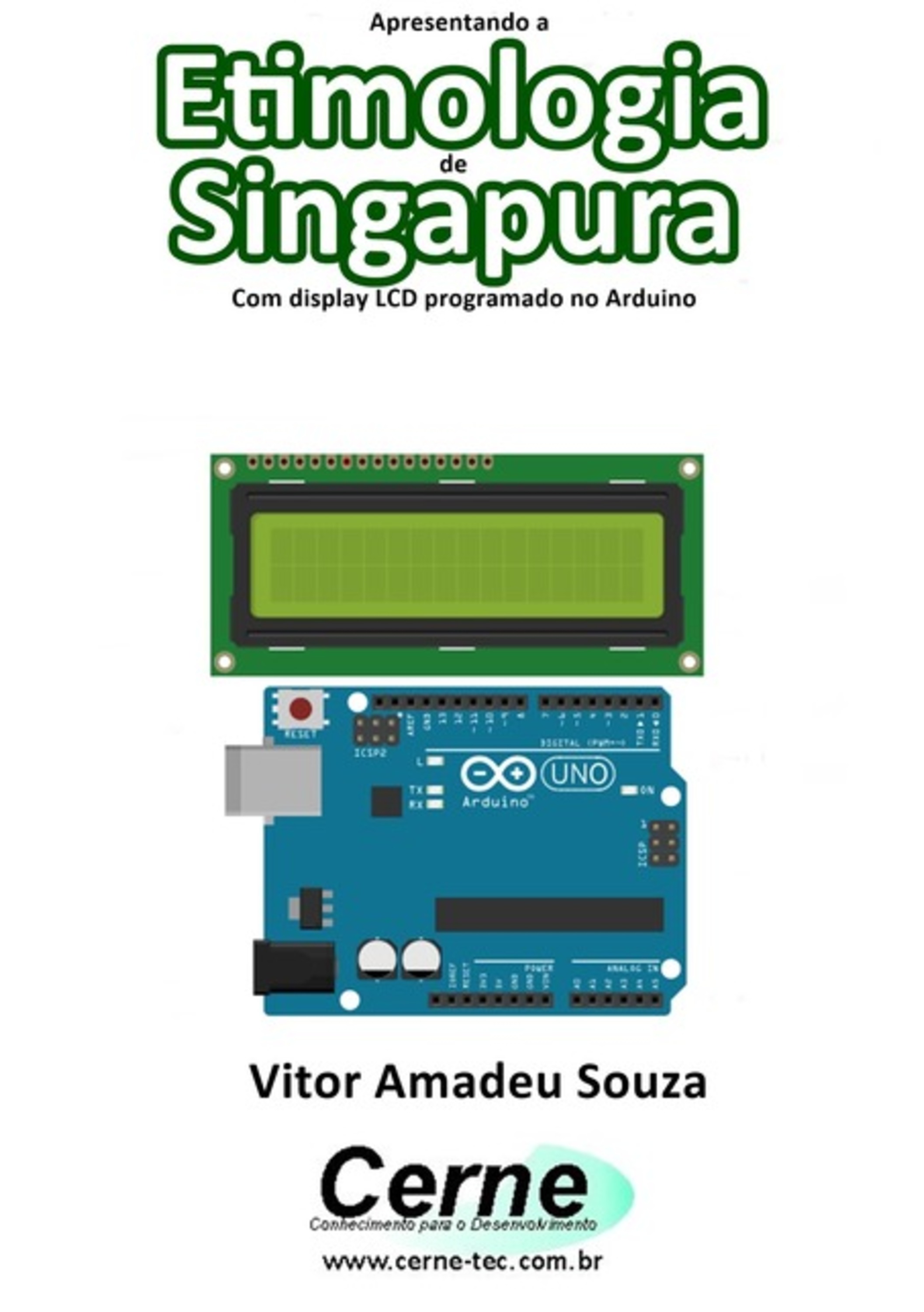 Apresentando A Etimologia De Singapura Com Display Lcd Programado No Arduino