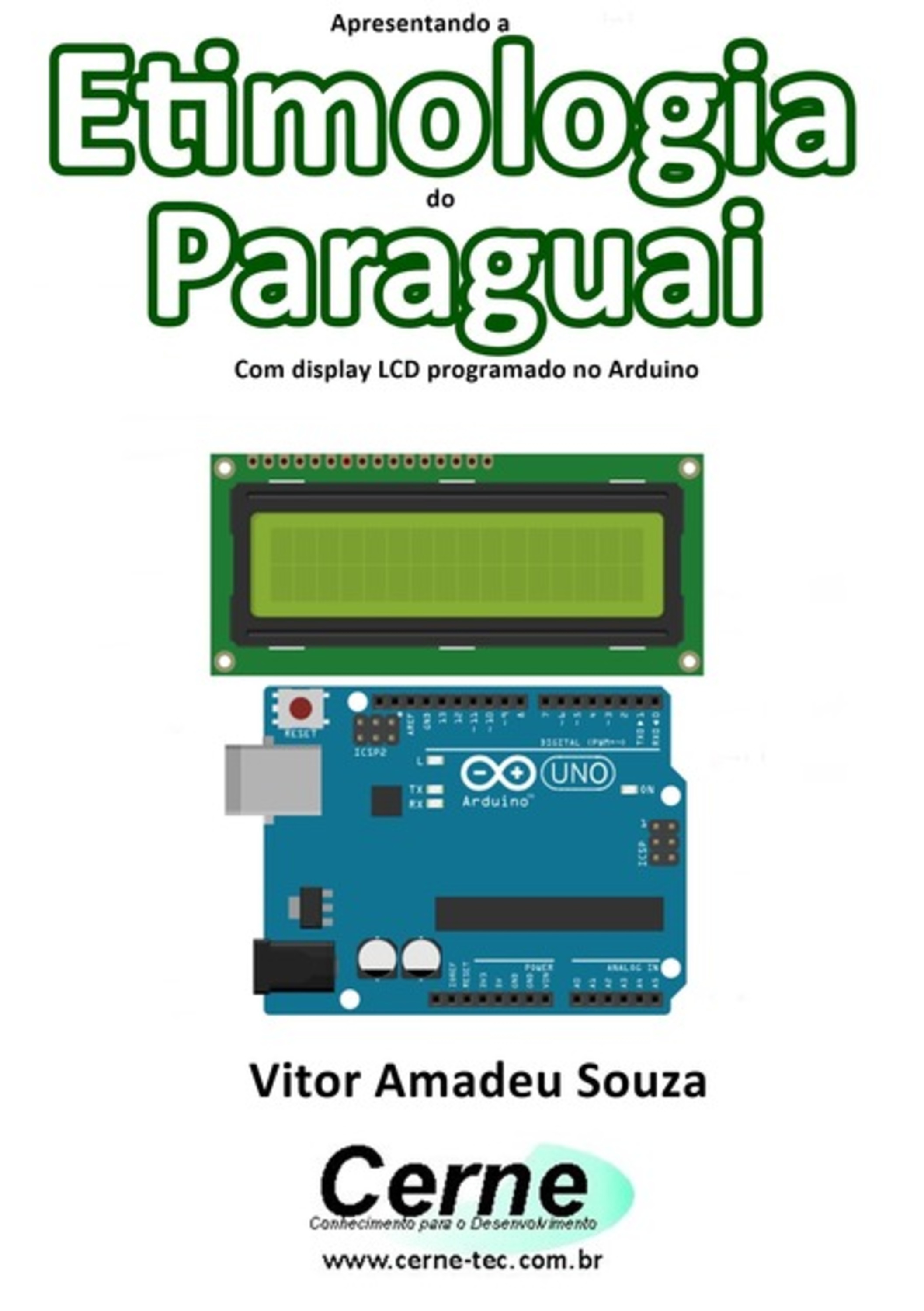 Apresentando A Etimologia Do Paraguai Com Display Lcd Programado No Arduino