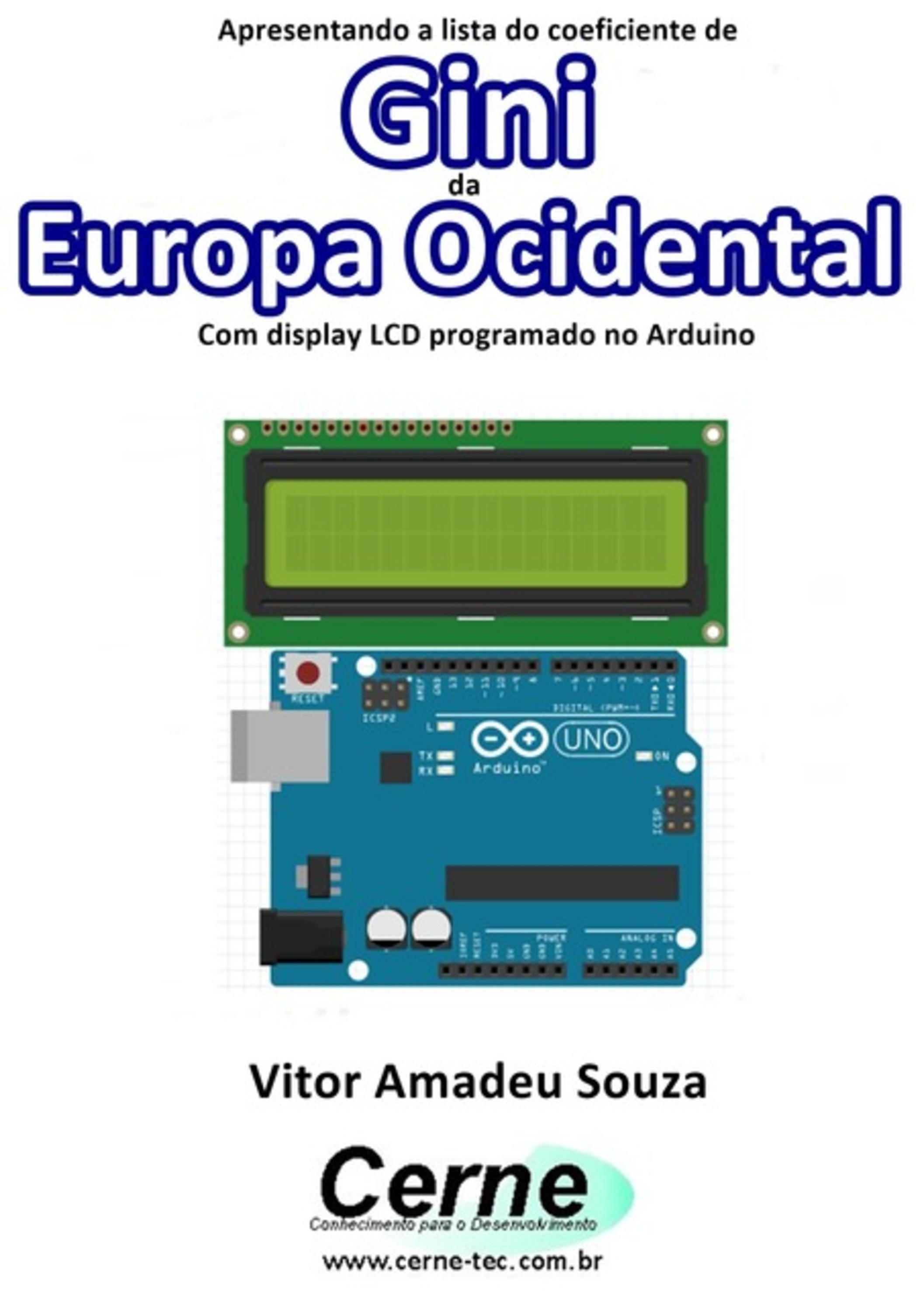 Apresentando A Lista Do Coeficiente De Gini Da Europa Ocidental Com Display Lcd Programado No Arduino