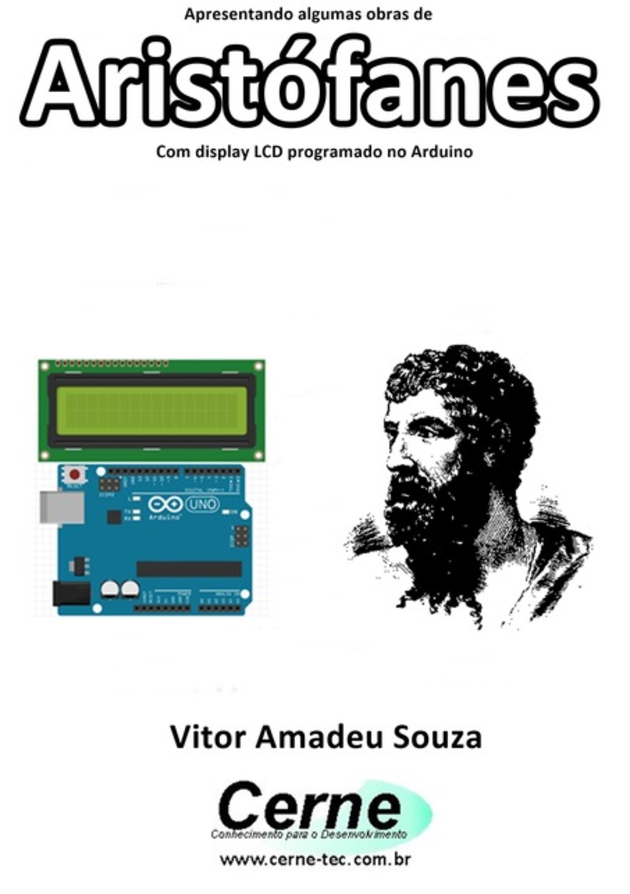 Apresentando Algumas Obras De Aristófanes Com Display Lcd Programado No Arduino