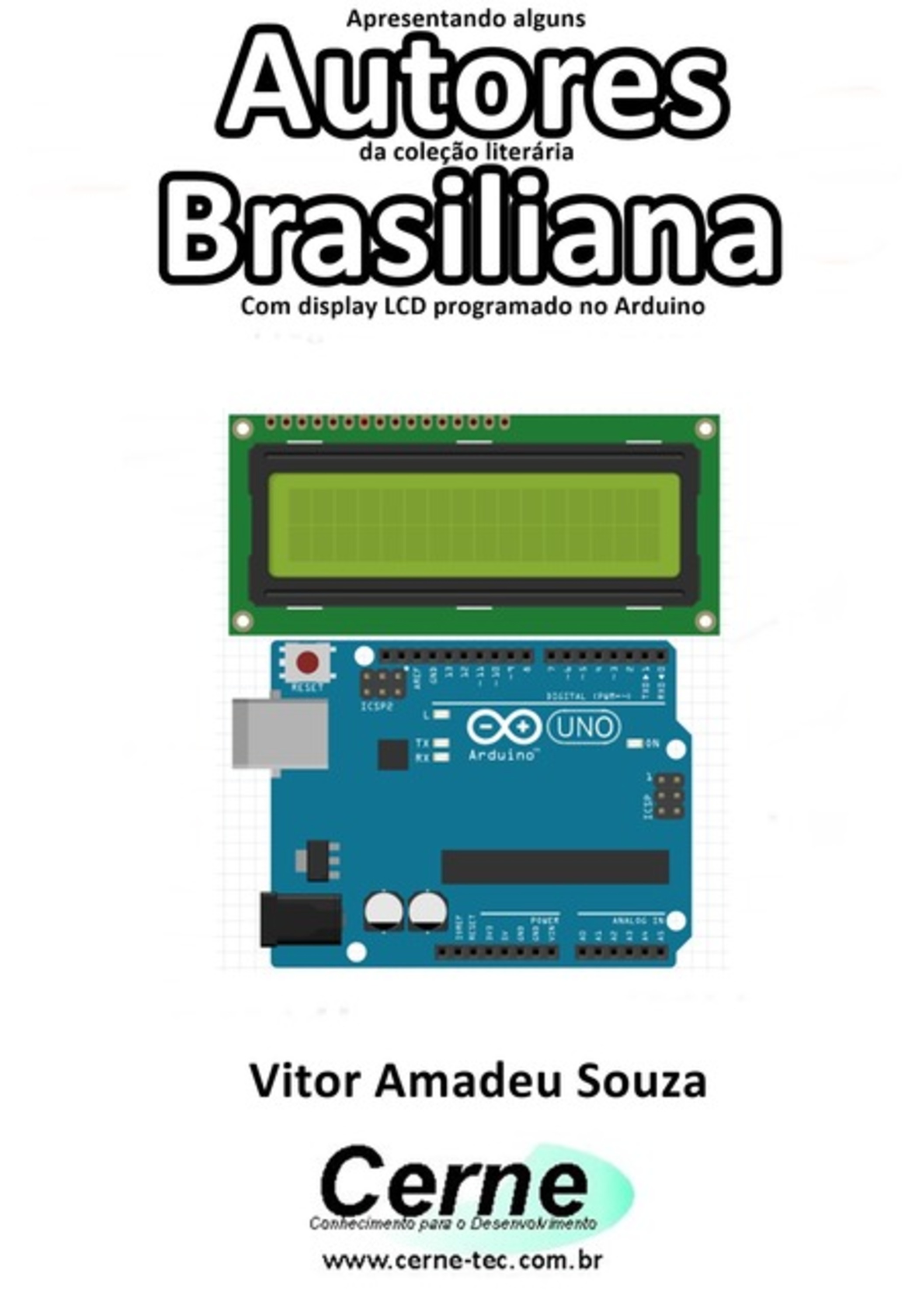 Apresentando Alguns Autores Da Coleção Literária Brasiliana Com Display Lcd Programado No Arduino