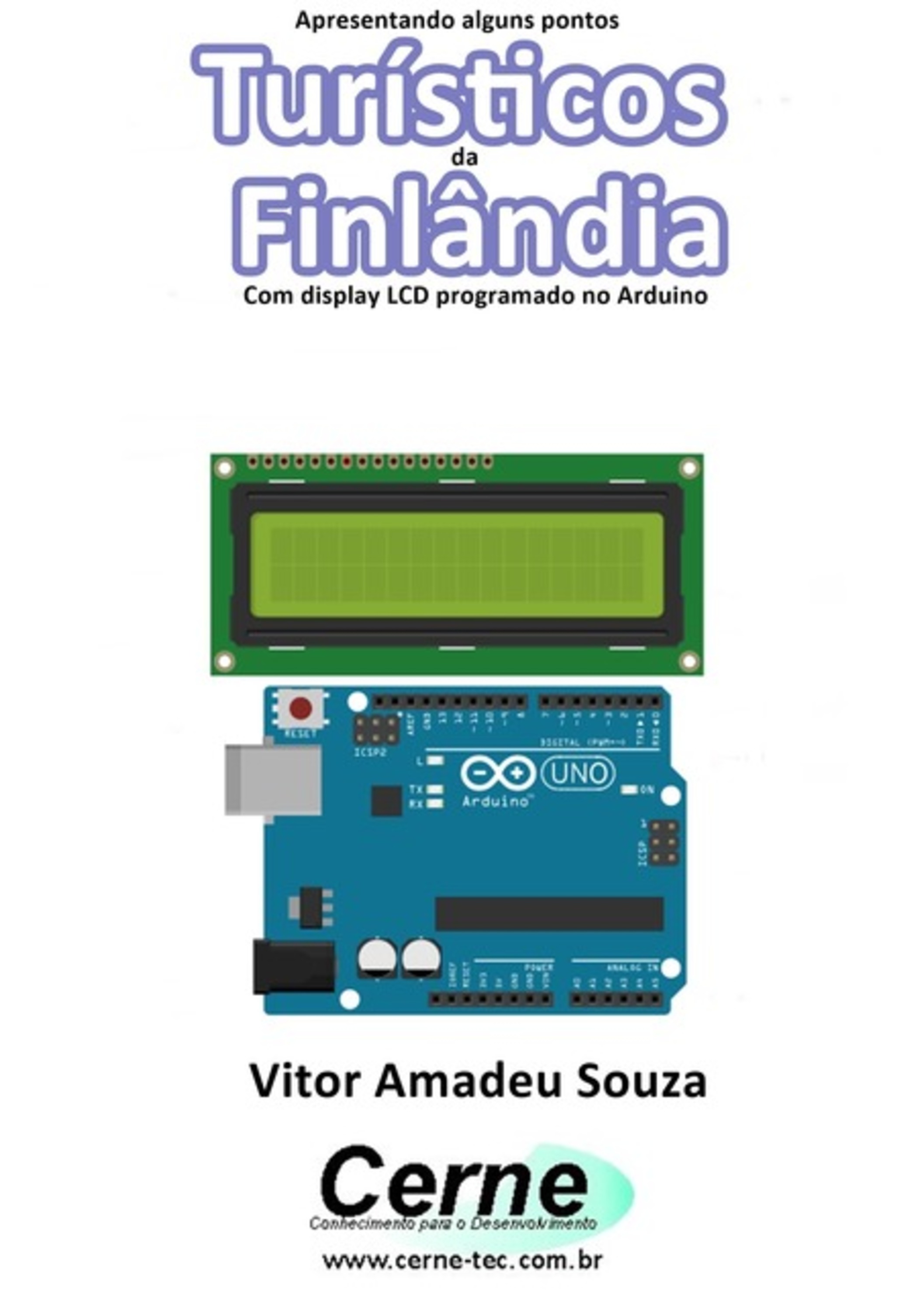 Apresentando Alguns Pontos Turísticos Da Finlândia Com Display Lcd Programado No Arduino