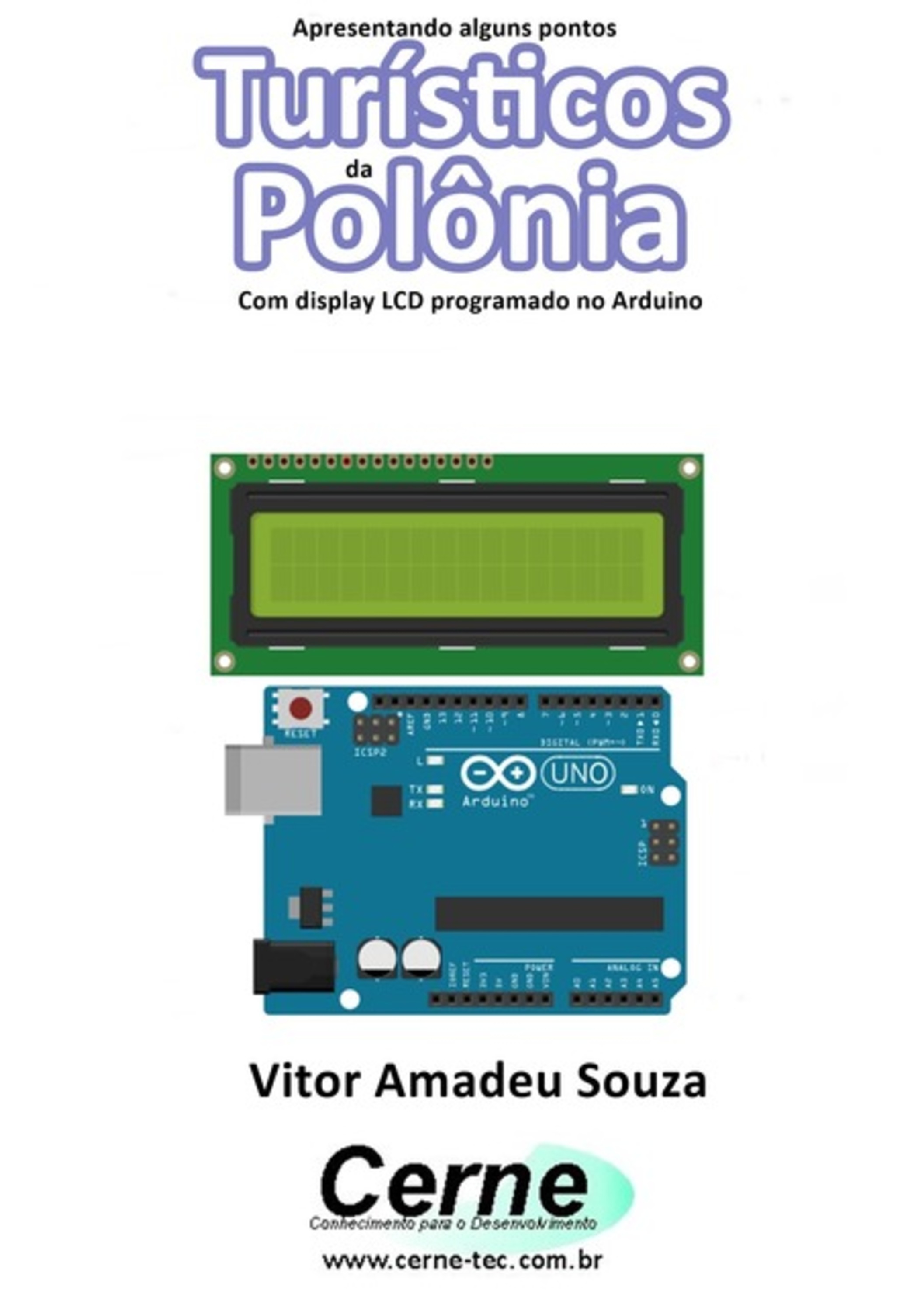 Apresentando Alguns Pontos Turísticos Da Polônia Com Display Lcd Programado No Arduino