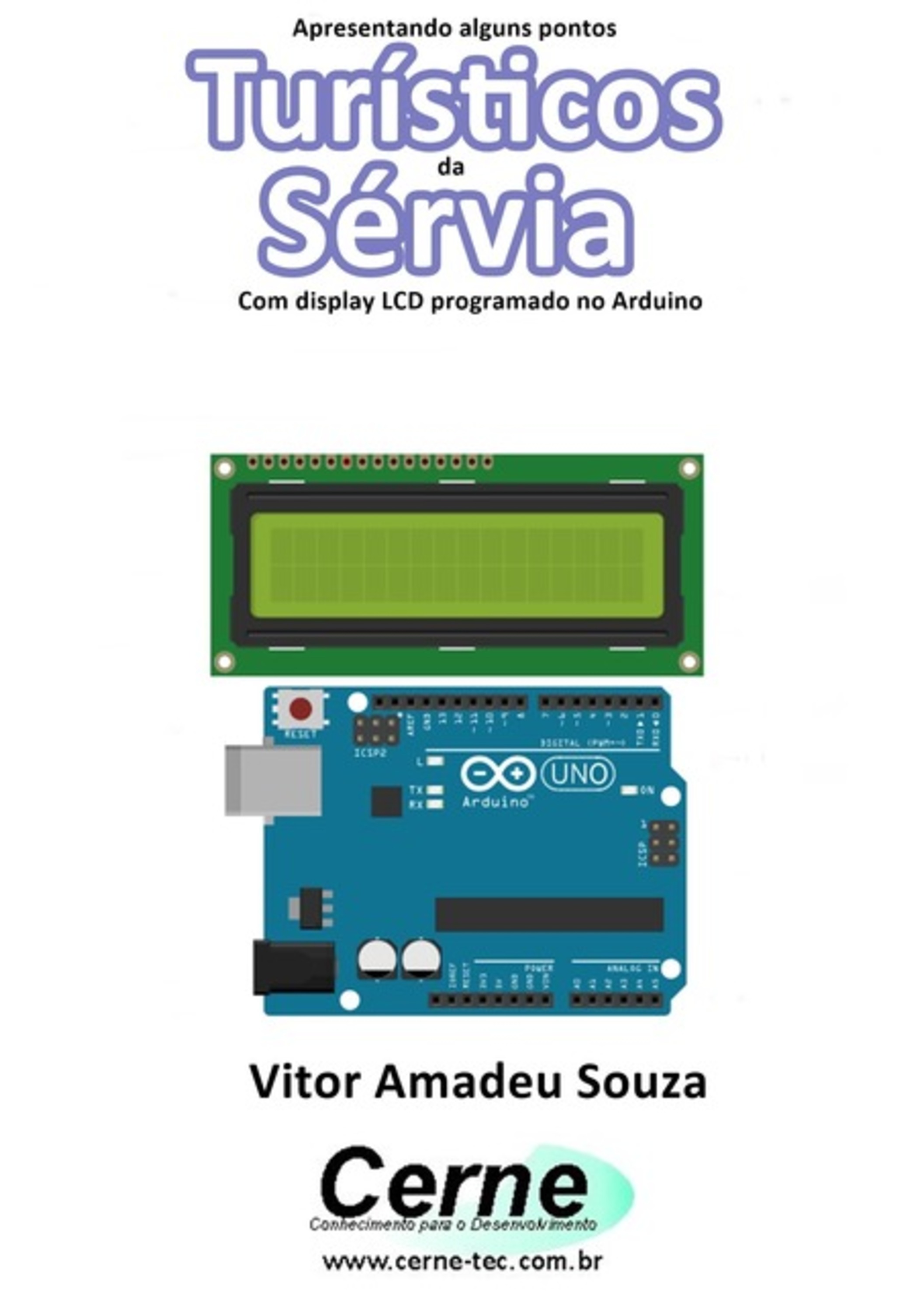 Apresentando Alguns Pontos Turísticos Da Sérvia Com Display Lcd Programado No Arduino