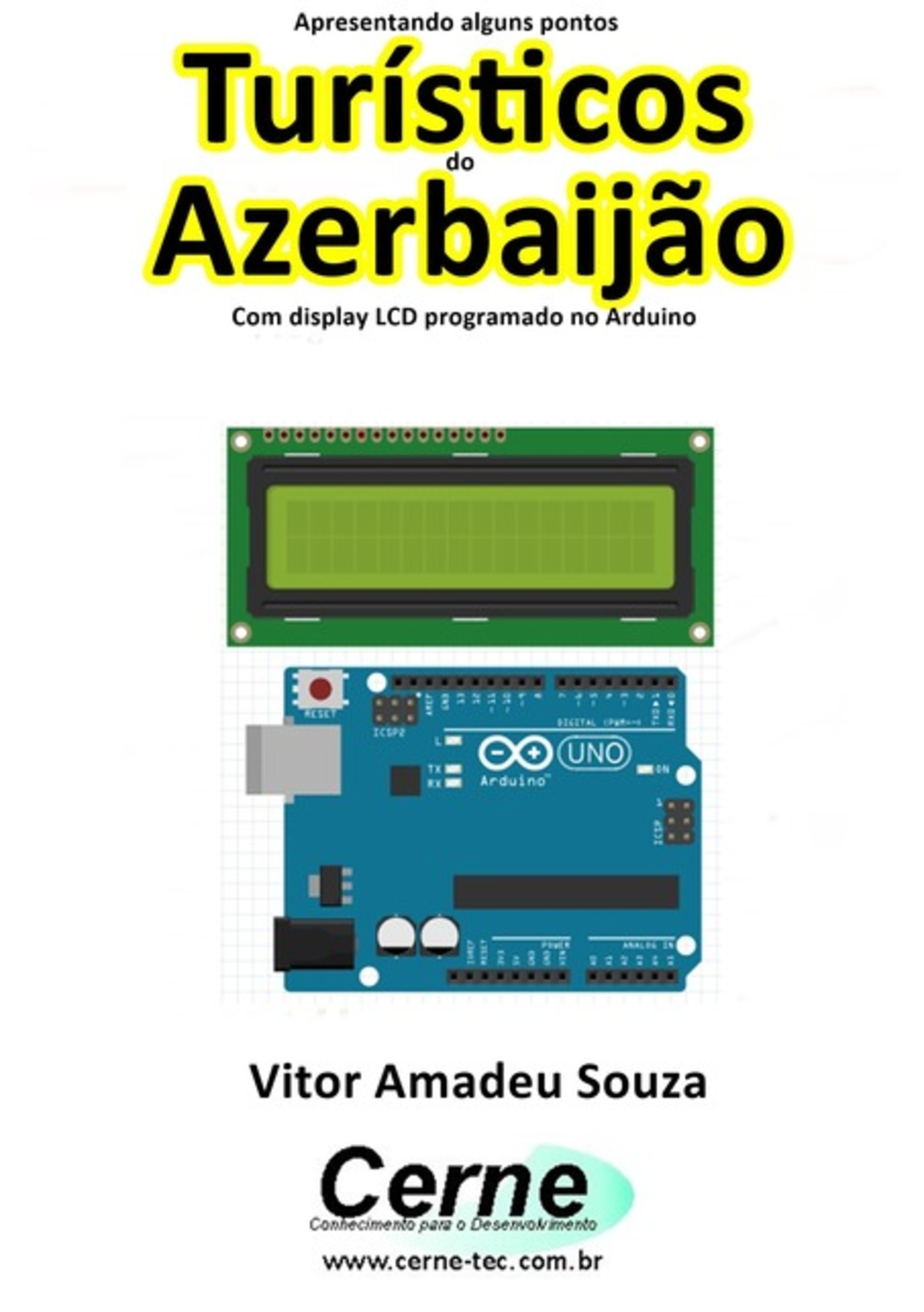 Apresentando Alguns Pontos Turísticos Do Azerbaijão Com Display Lcd Programado No Arduino