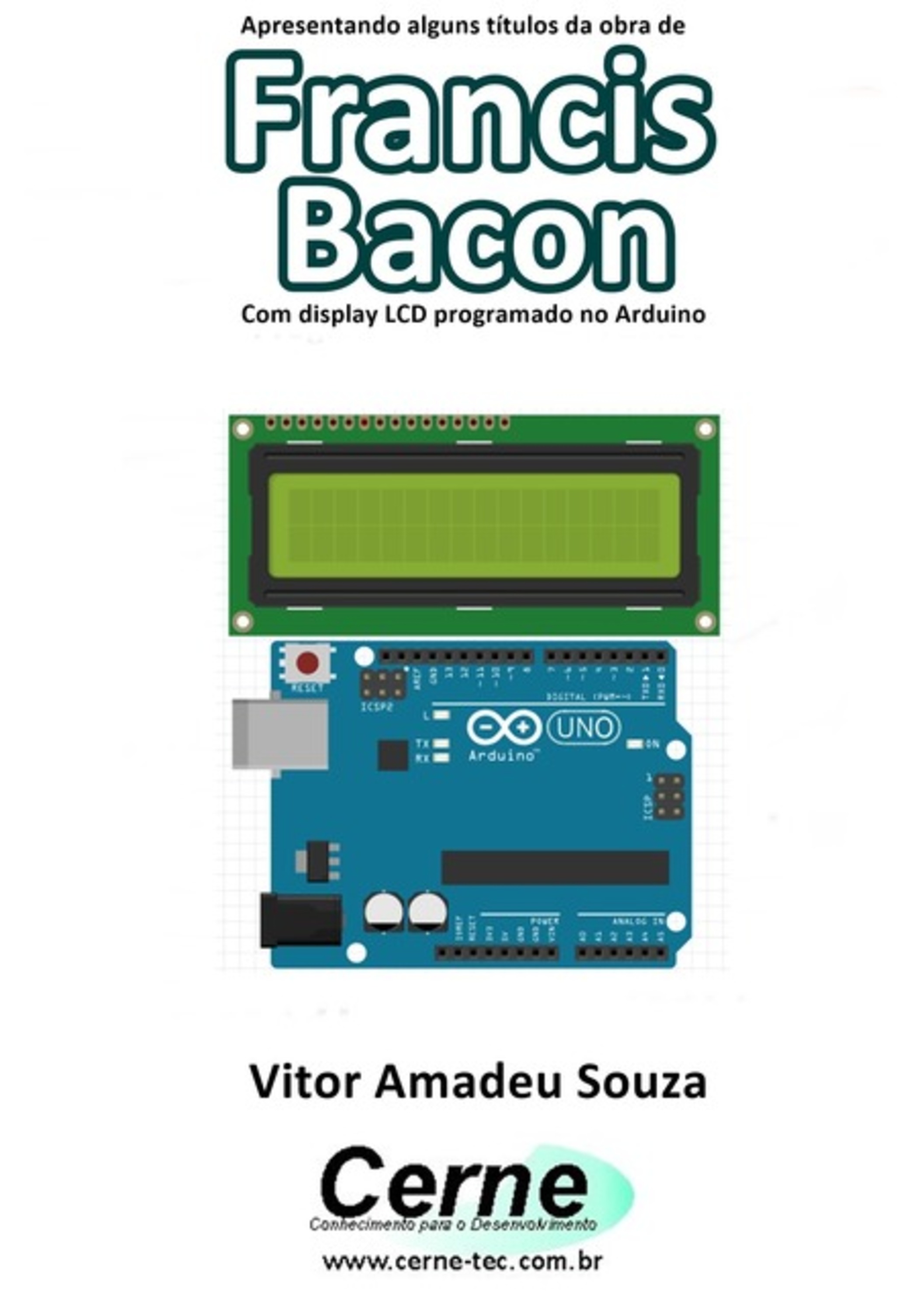 Apresentando Alguns Títulos Da Obra De Francis Bacon Com Display Lcd Programado No Arduino