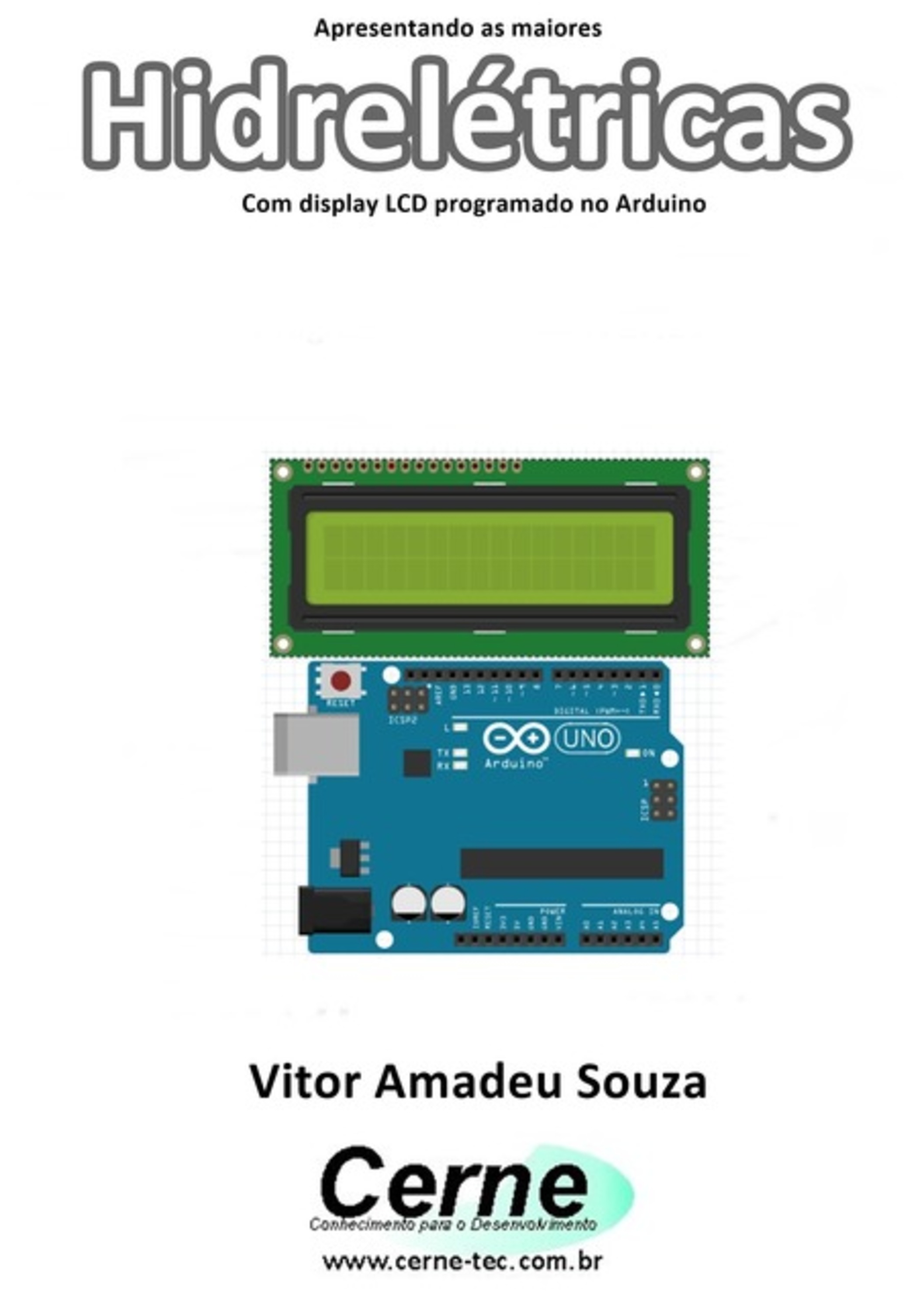 Apresentando As Maiores Hidrelétricas Com Display Lcd Programado No Arduino