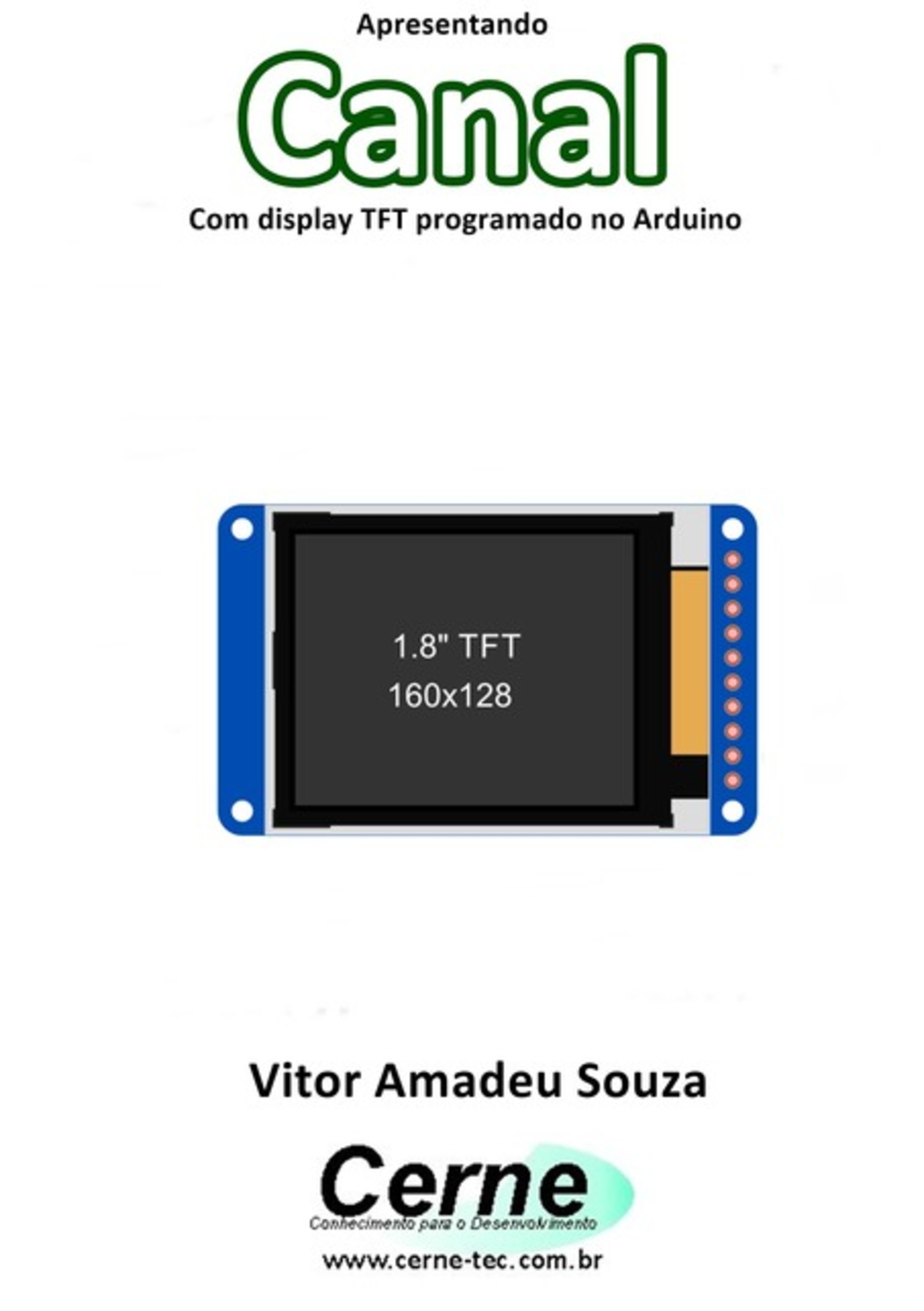 Apresentando Canal Com Display Tft Programado No Arduino