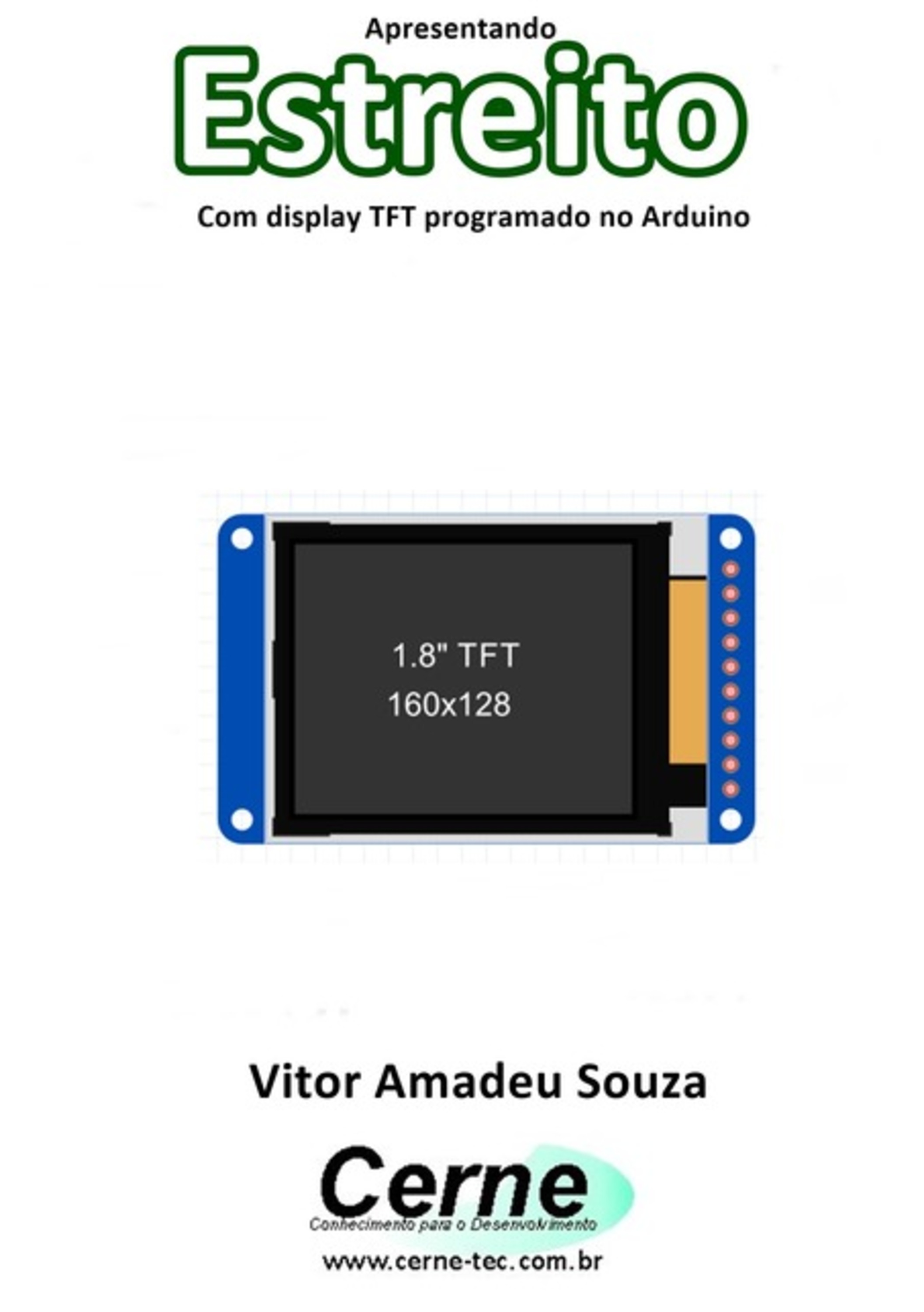 Apresentando Estreito Com Display Tft Programado No Arduino