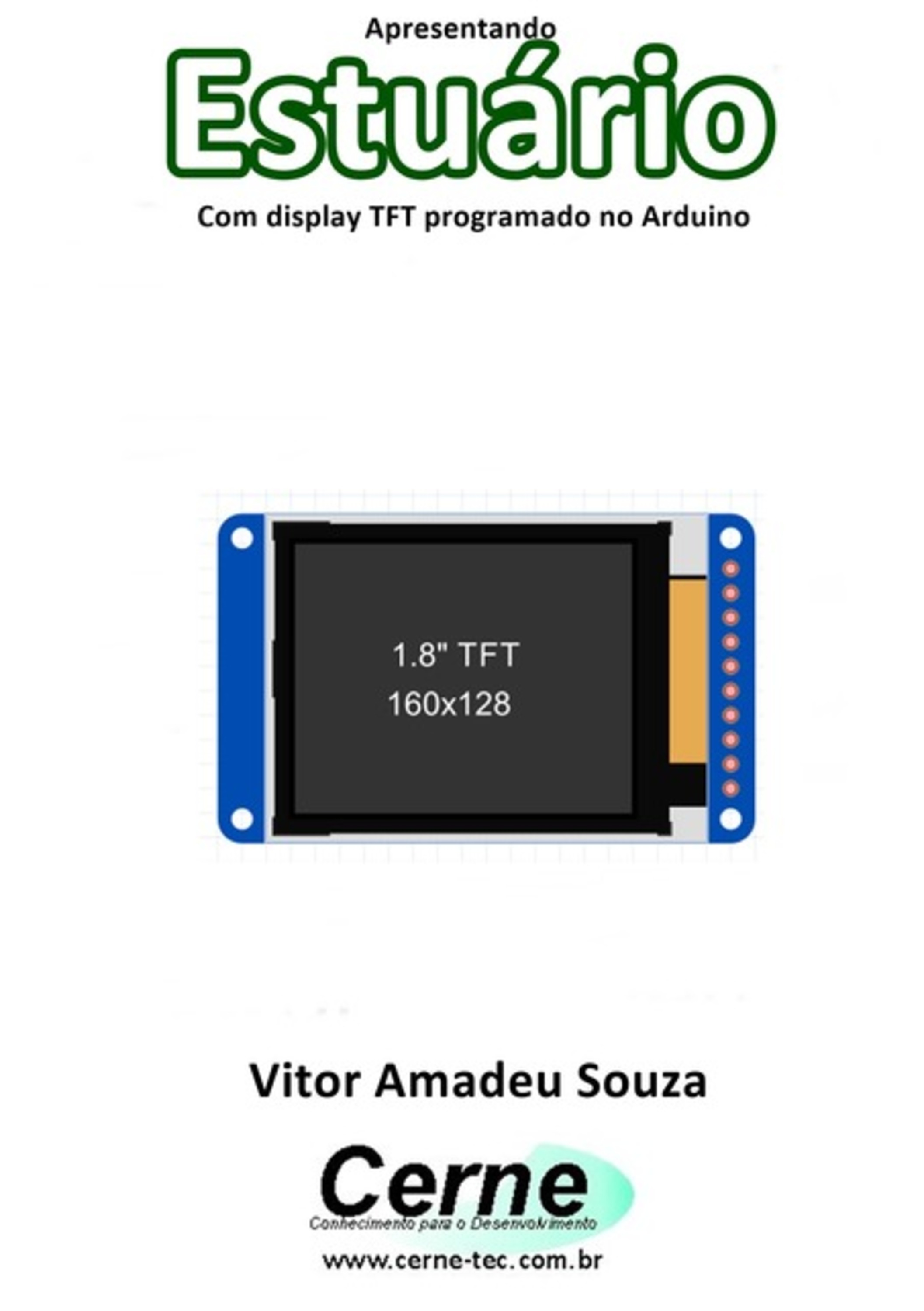 Apresentando Estuário Com Display Tft Programado No Arduino