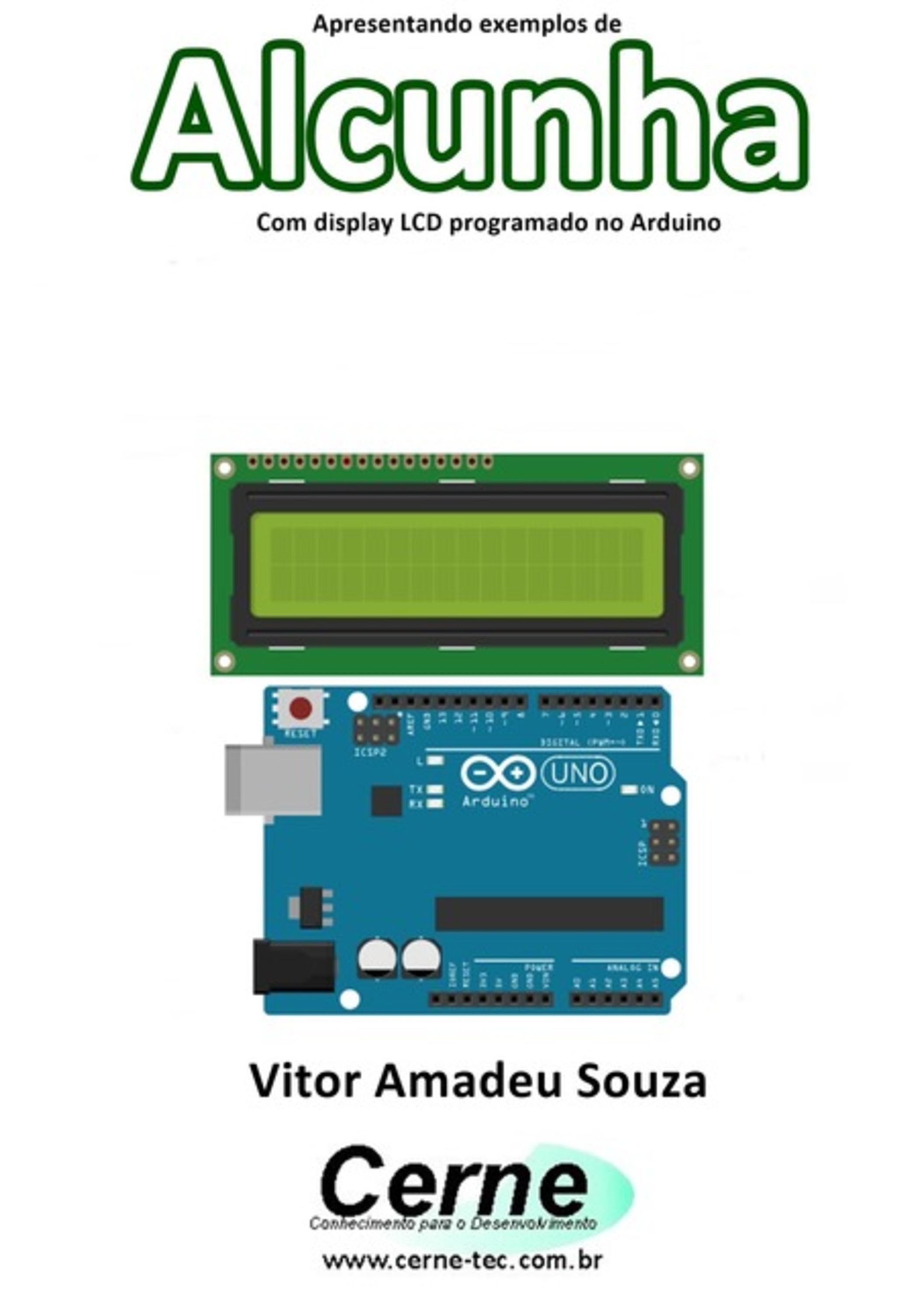 Apresentando Exemplos De Alcunha Com Display Lcd Programado No Arduino