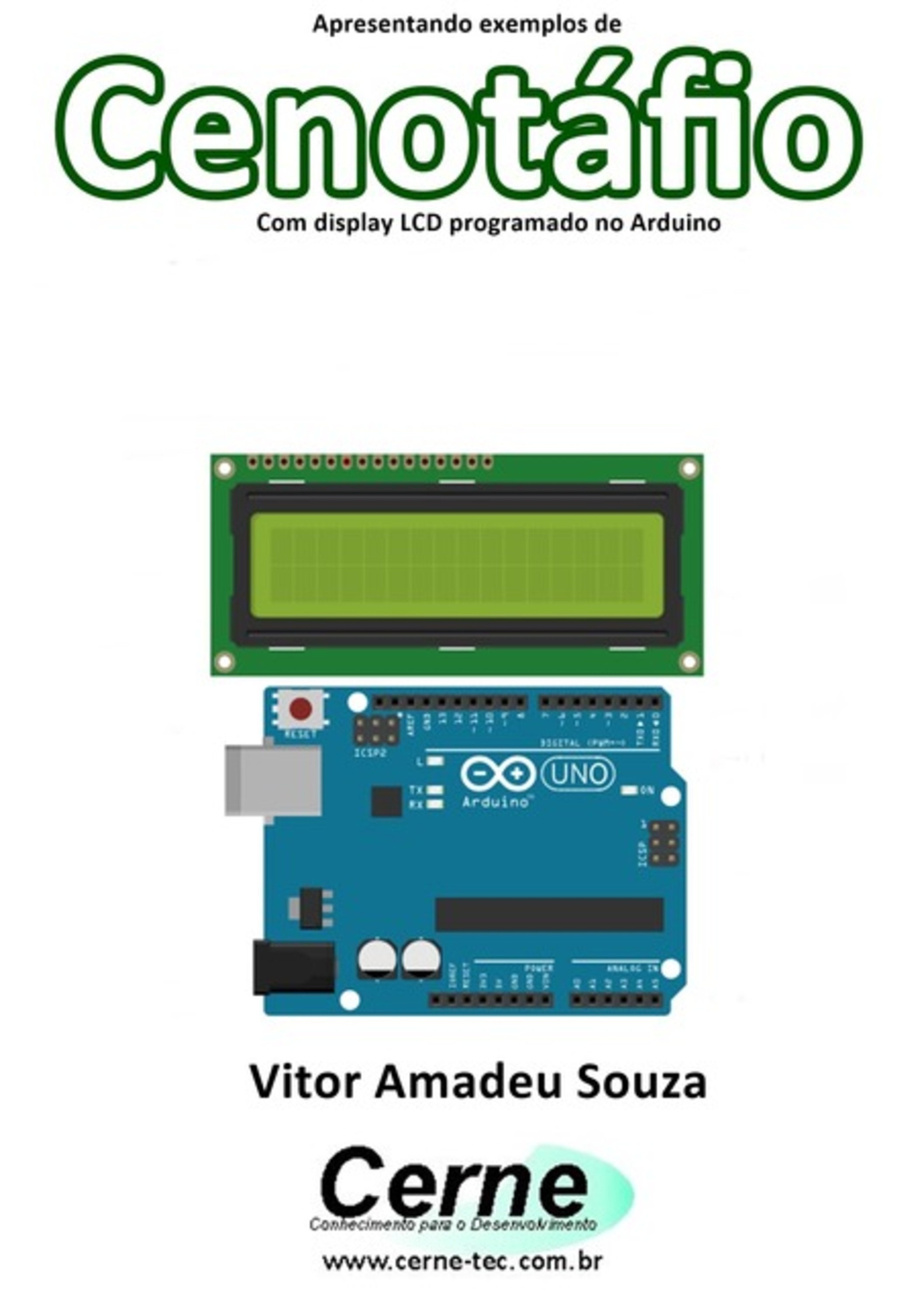 Apresentando Exemplos De Cenotáfio Com Display Lcd Programado No Arduino