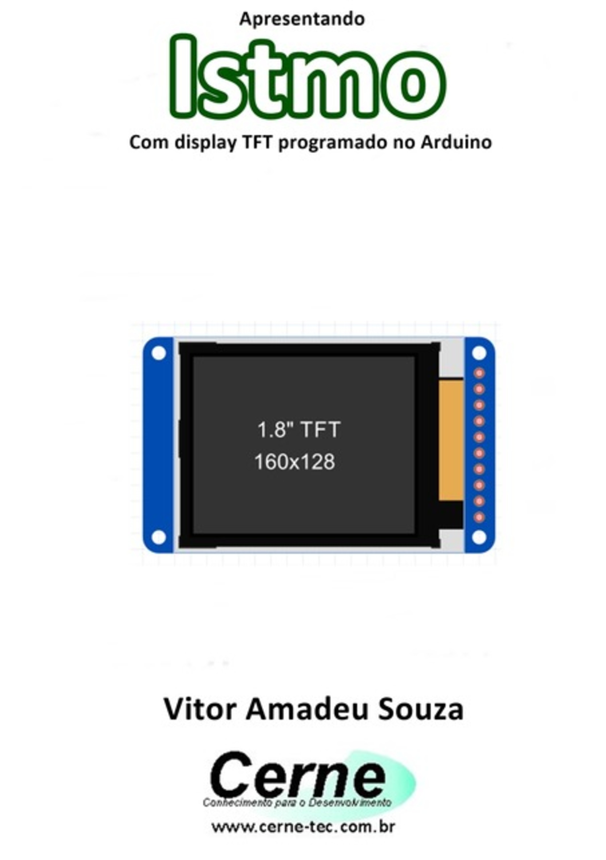 Apresentando Istmo Com Display Tft Programado No Arduino