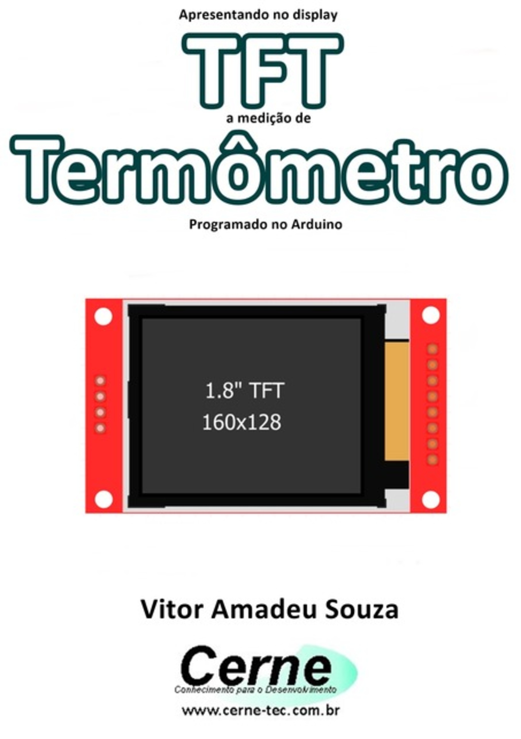 Apresentando No Display Tft A Medição De Termômetro Programado No Arduino