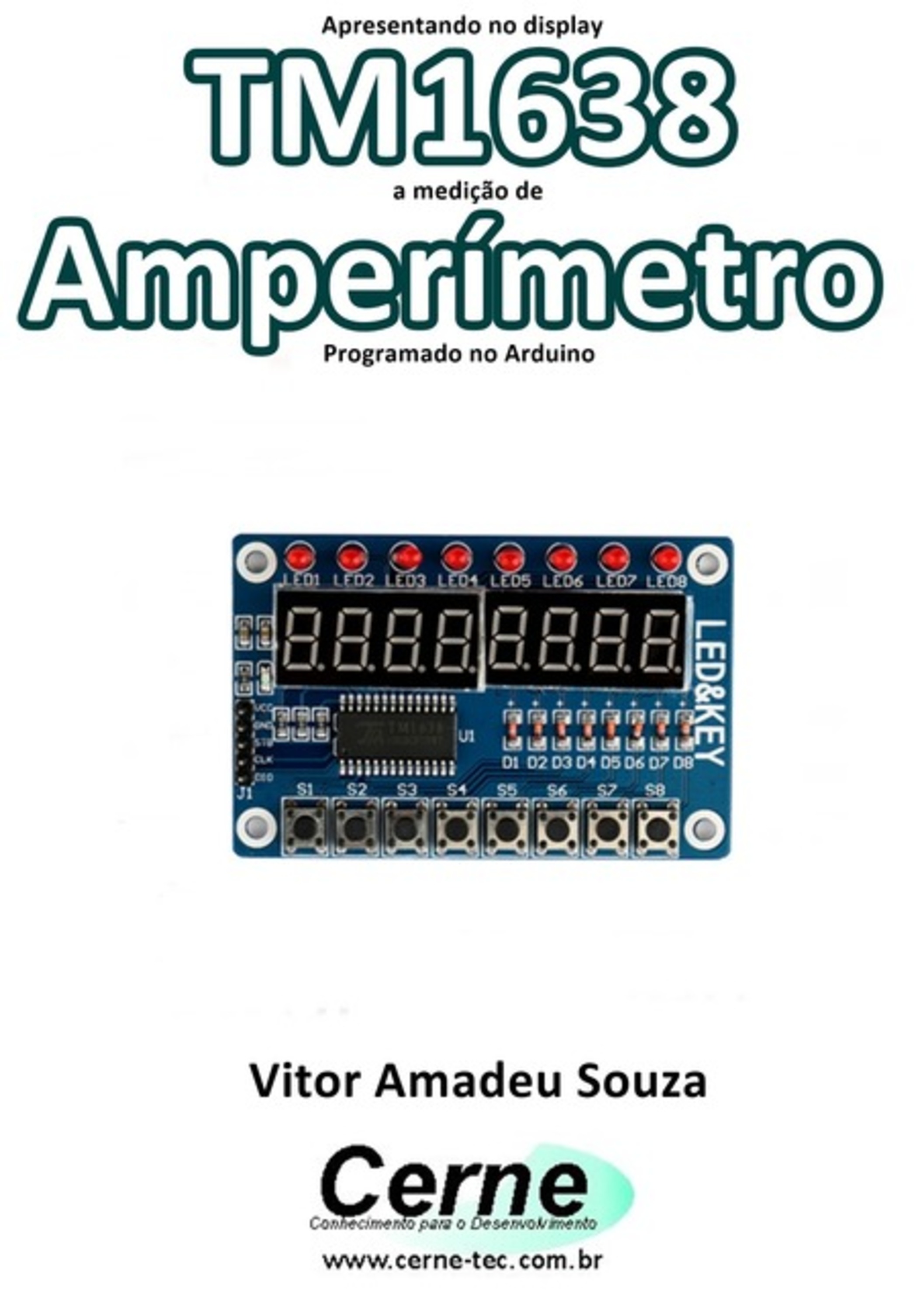 Apresentando No Display Tm1638 A Medição De Amperímetro Programado No Arduino