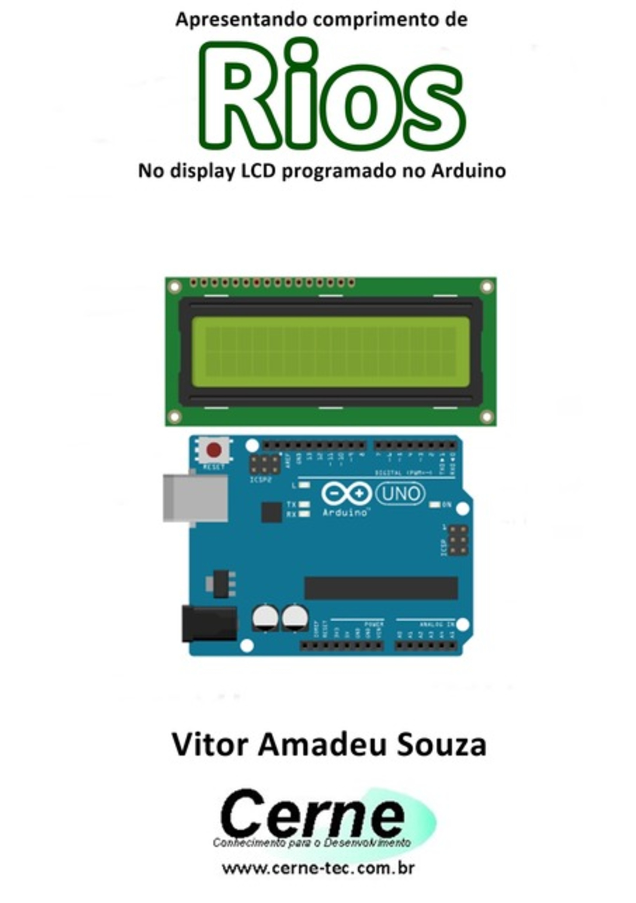 Apresentando O Nome E Comprimento De Rios No Display Lcd Programado No Arduino