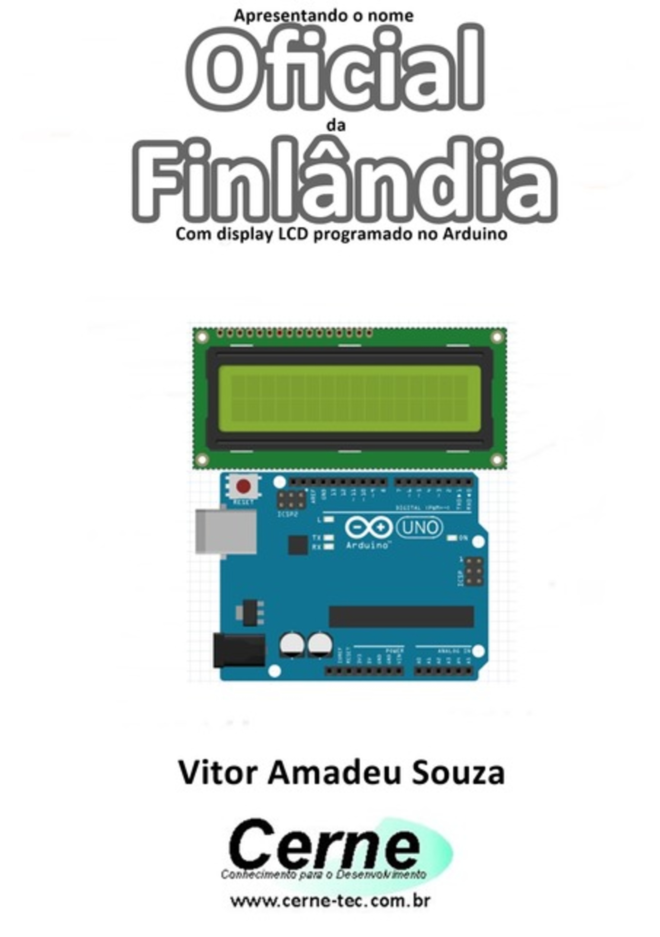 Apresentando O Nome Oficial Da Finlândia Com Display Lcd Programado No Arduino