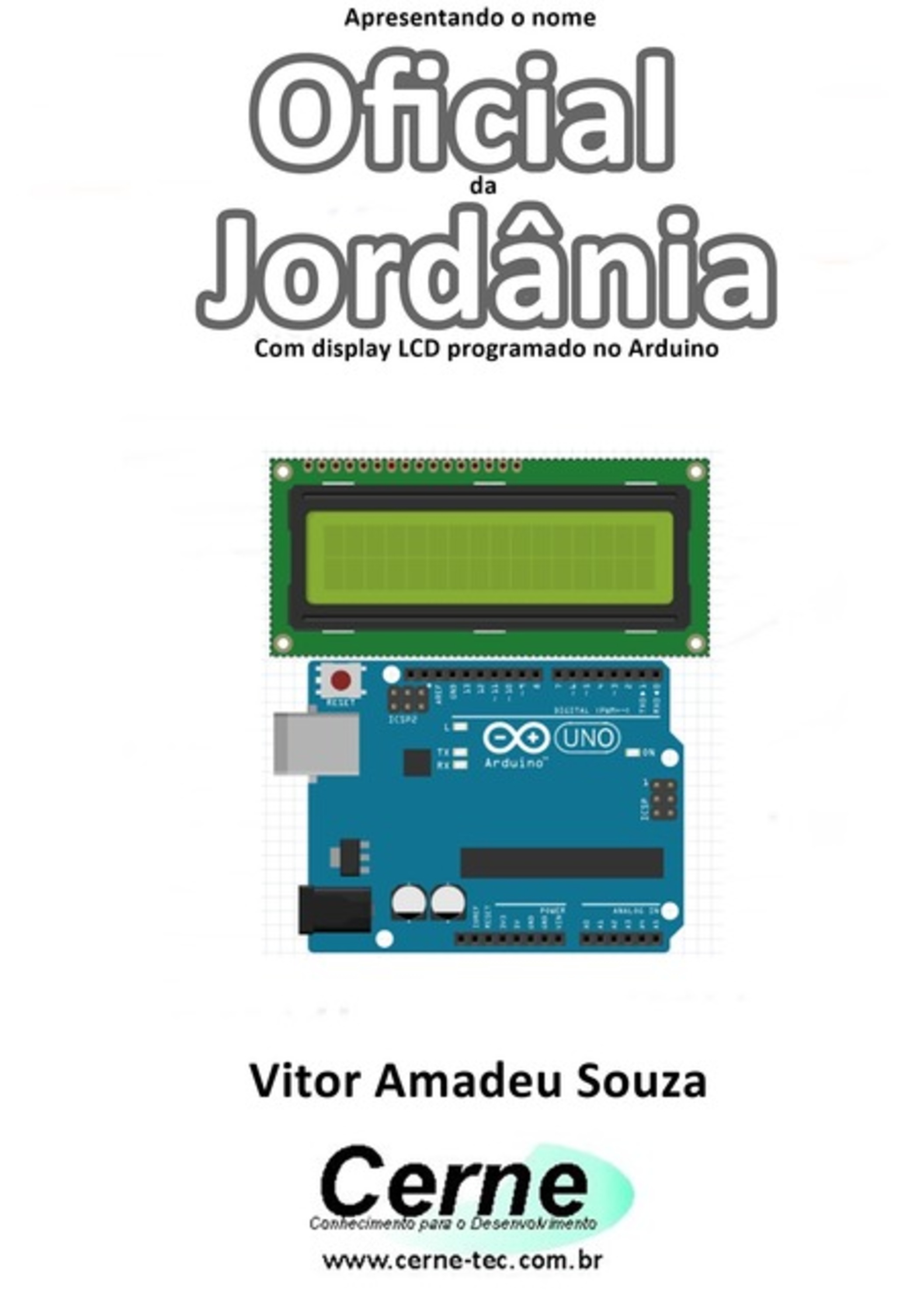 Apresentando O Nome Oficial Da Jordânia Com Display Lcd Programado No Arduino