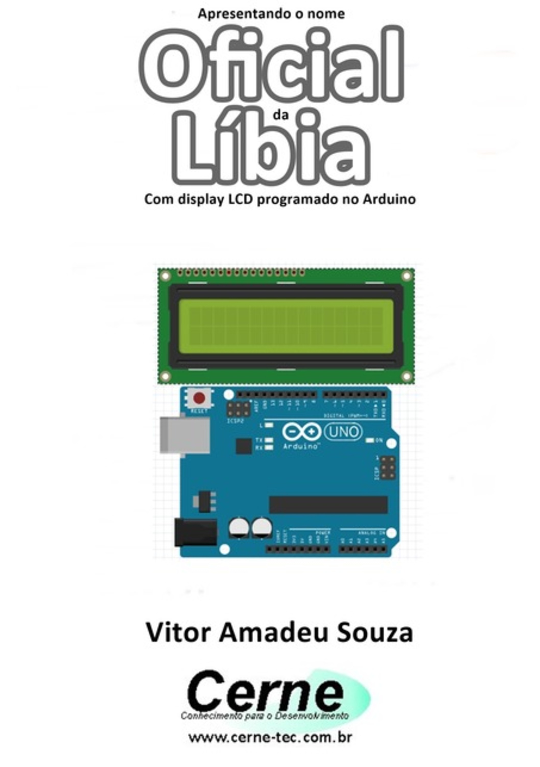 Apresentando O Nome Oficial Da Líbia Com Display Lcd Programado No Arduino