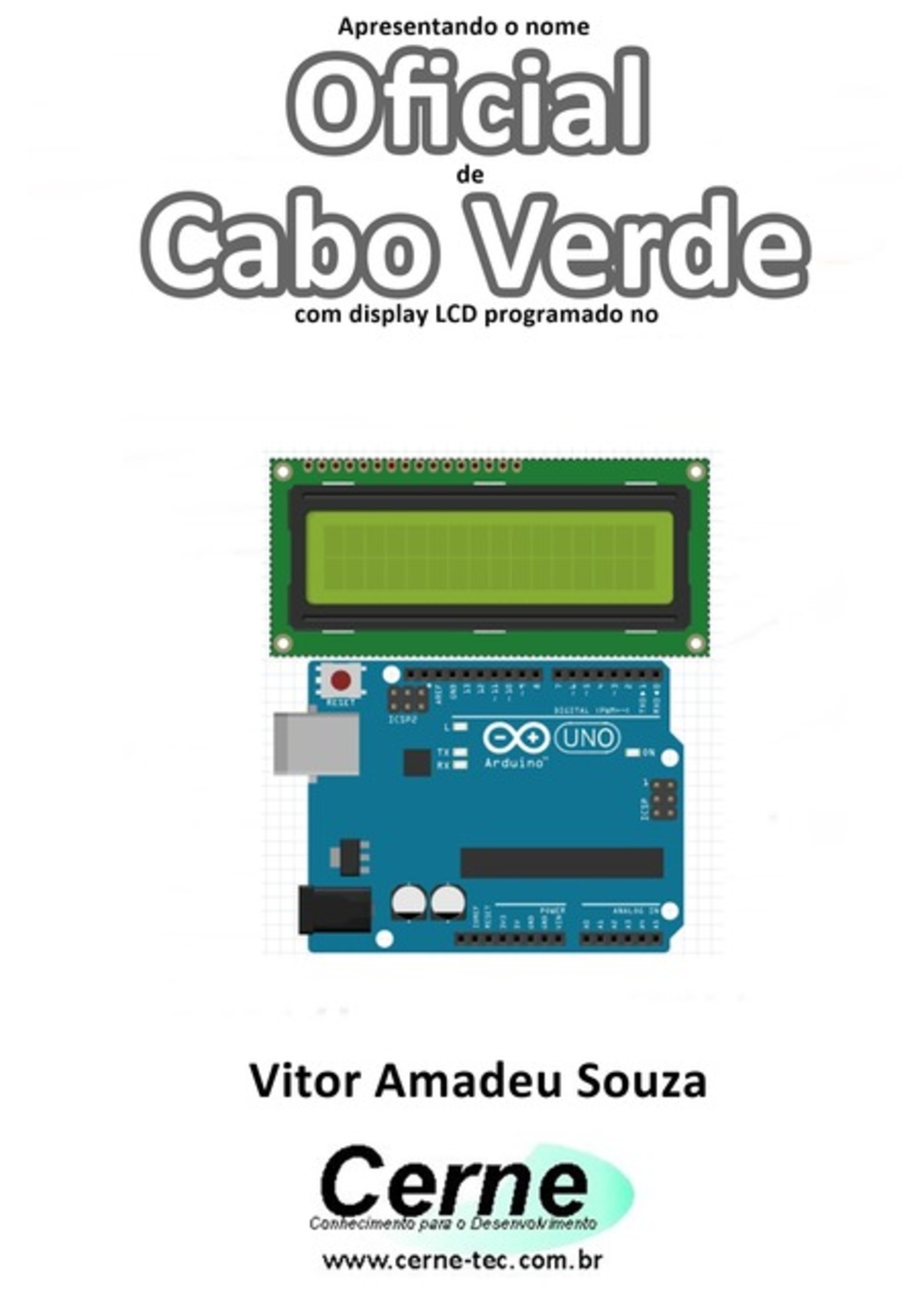 Apresentando O Nome Oficial De Cabo Verde Com Display Lcd Programado No Arduino