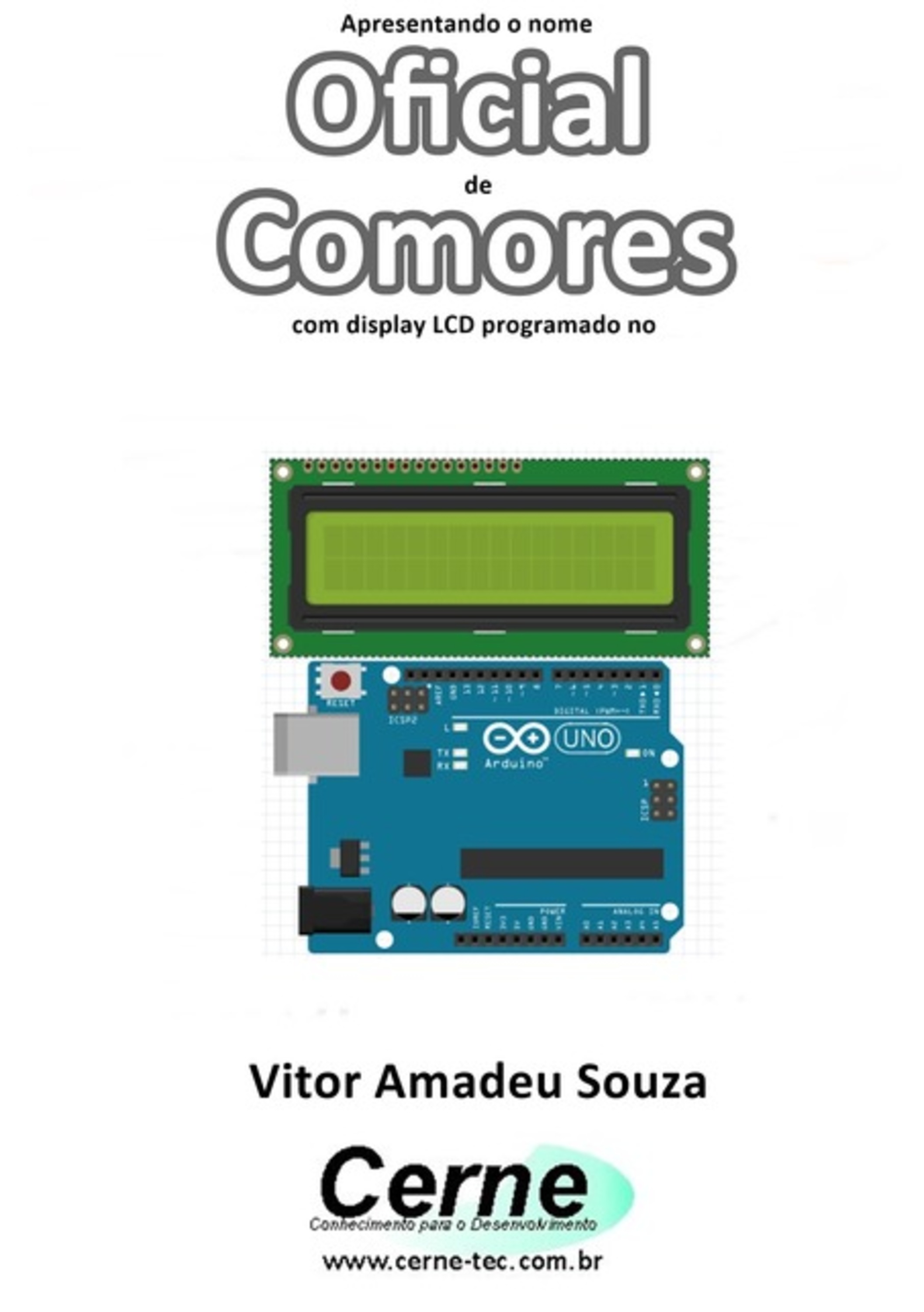 Apresentando O Nome Oficial De Comores Com Display Lcd Programado No Arduino