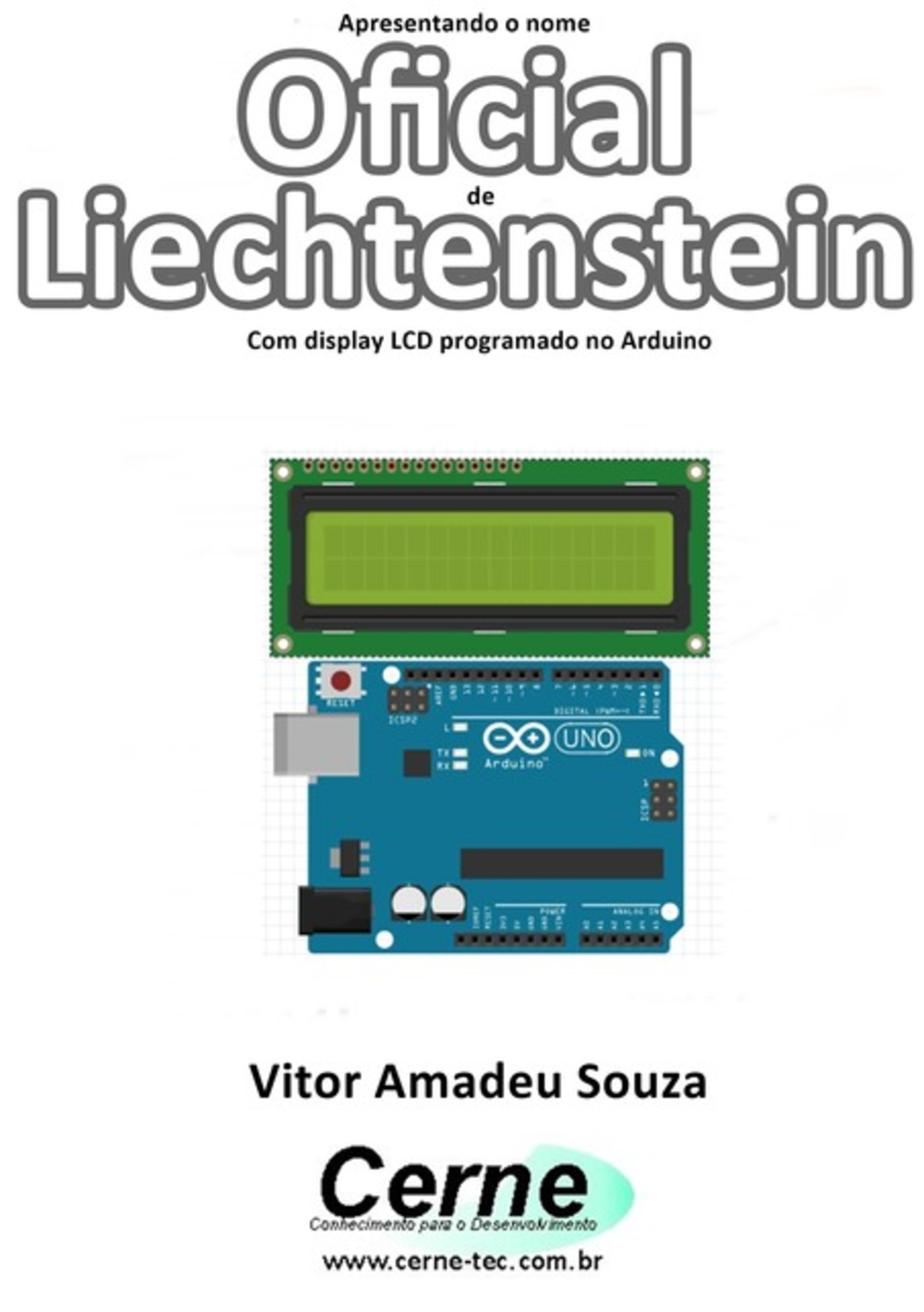 Apresentando O Nome Oficial De Liechtenstein Com Display Lcd Programado No Arduino