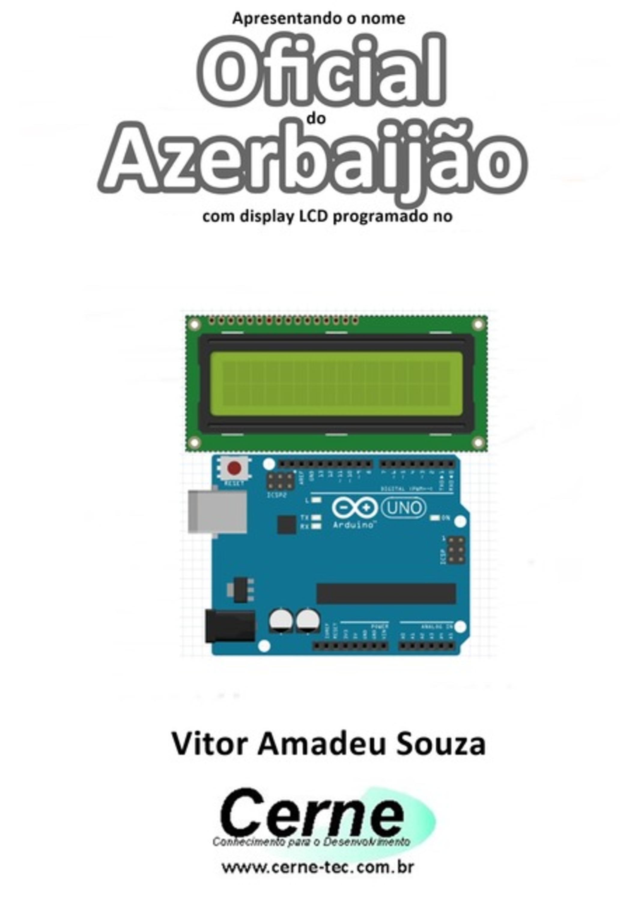 Apresentando O Nome Oficial Do Azerbaijão Com Display Lcd Programado No Arduino