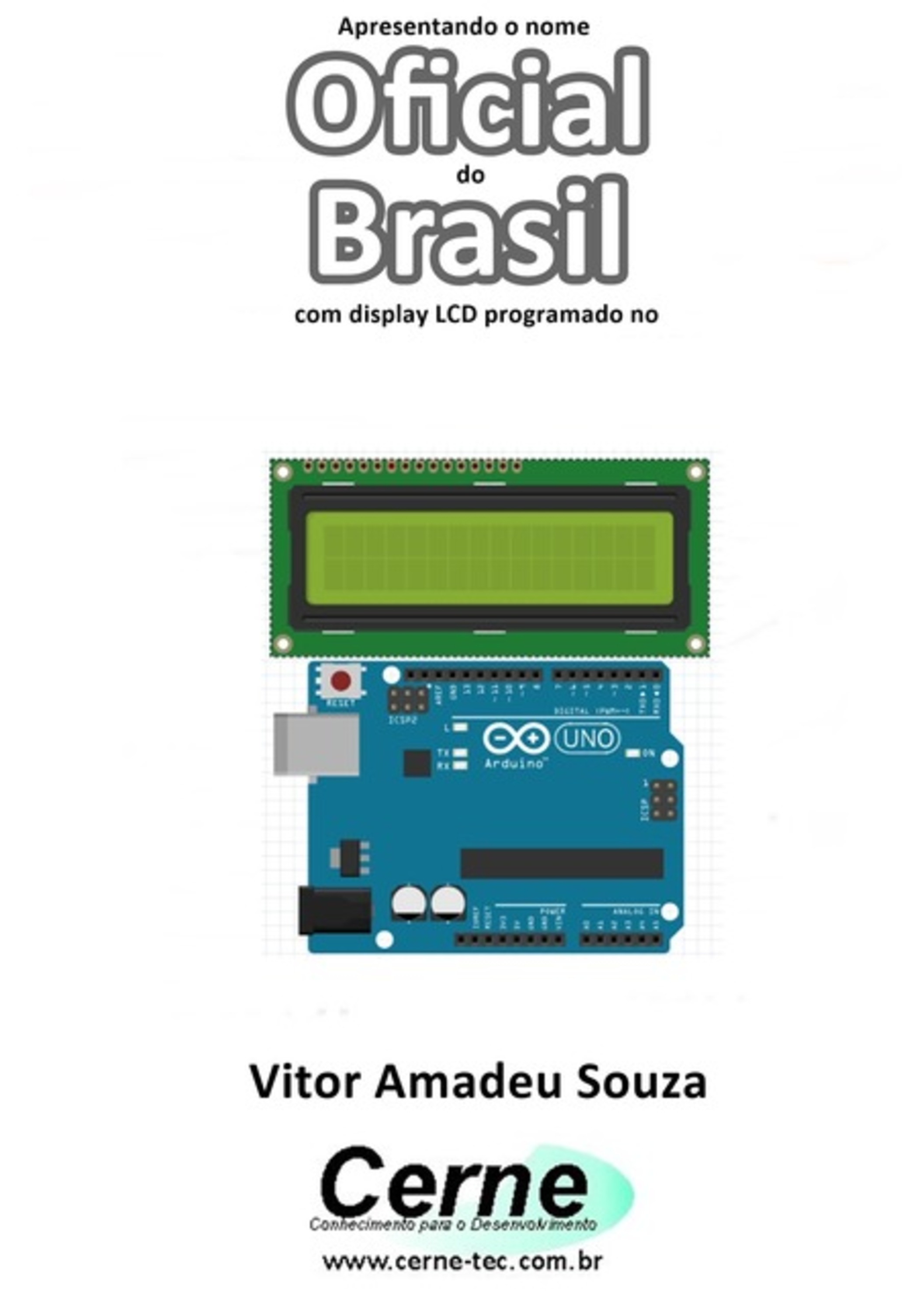 Apresentando O Nome Oficial Do Brasil Com Display Lcd Programado No Arduino