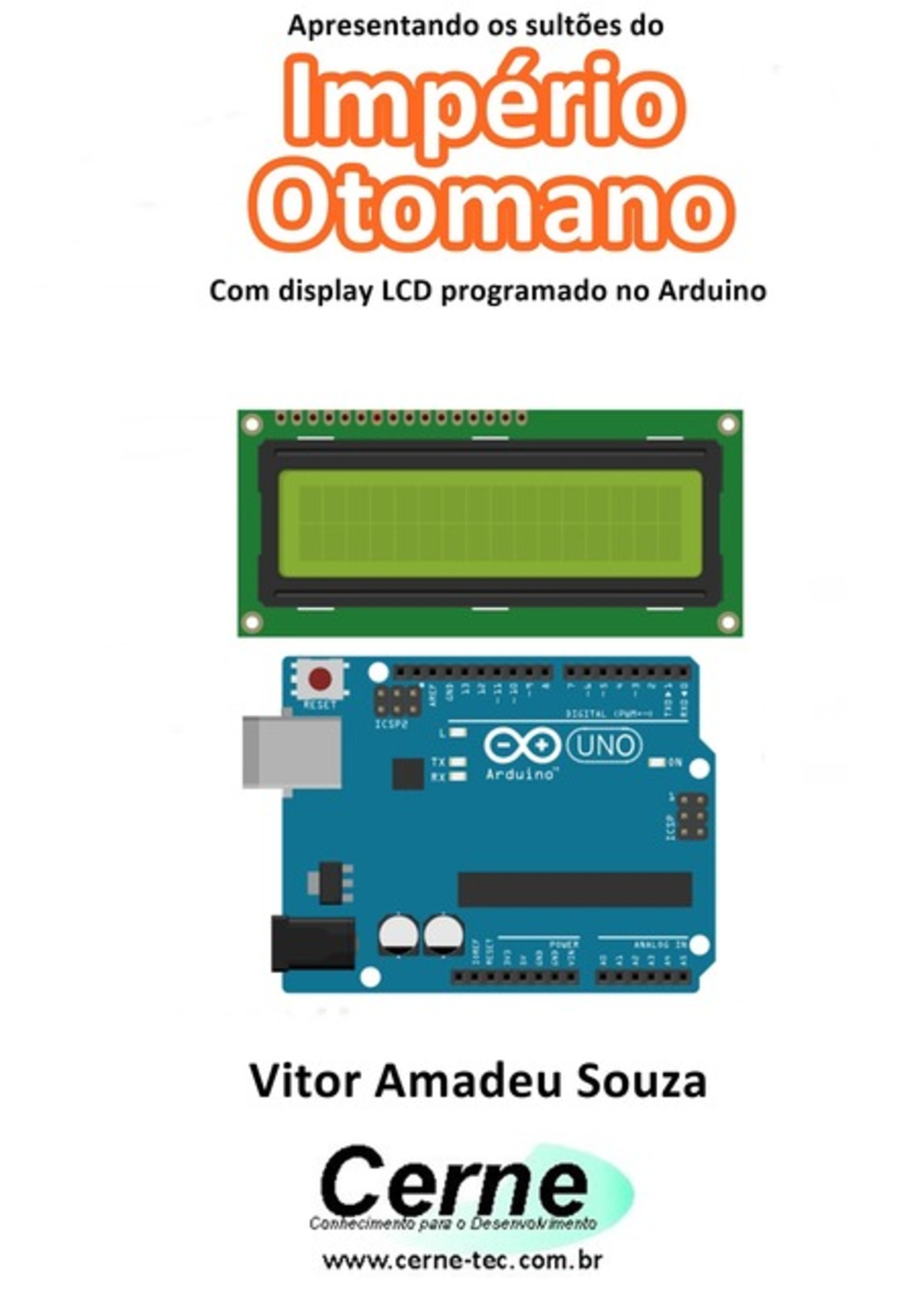 Apresentando Os Sultões Do Império Otomano Com Display Lcd Programado No Arduino