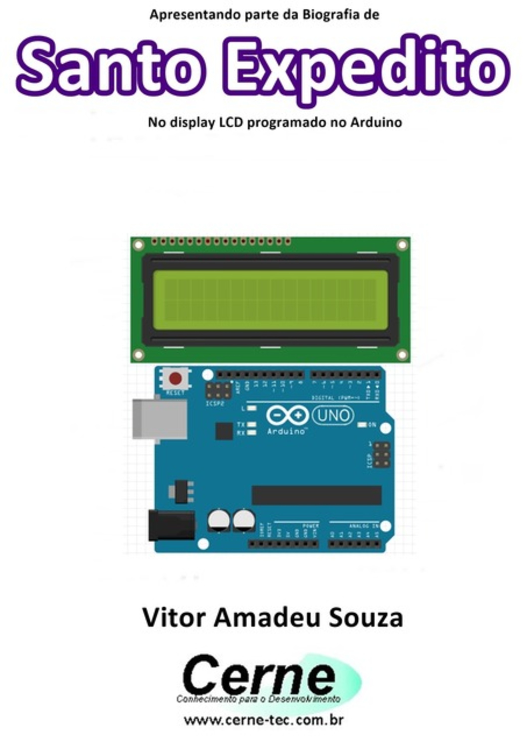 Apresentando Parte Da Biografia De Santo Expedito No Display Lcd Programado No Arduino