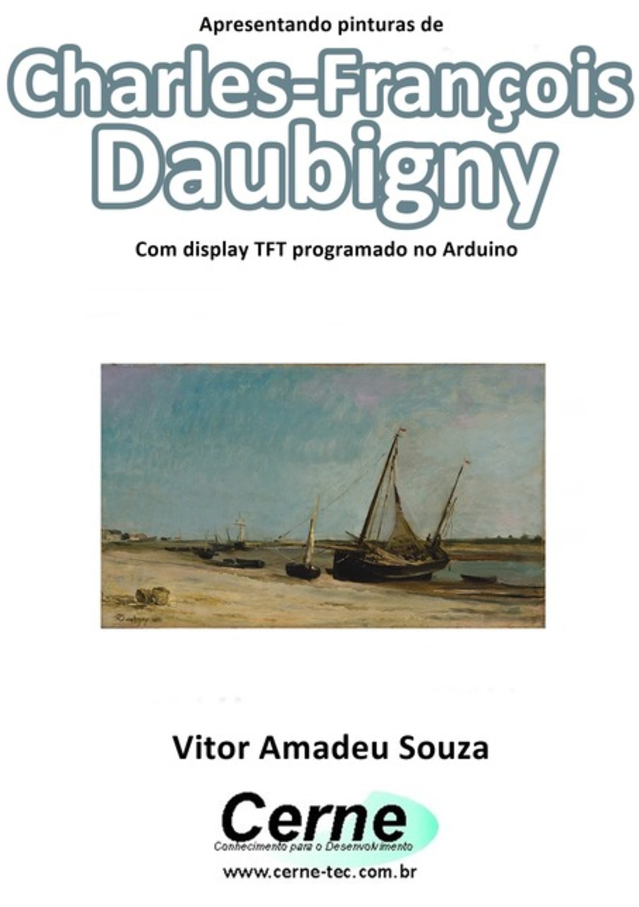 Apresentando Pinturas De Charles-françois Daubigny Com Display Tft Programado No Arduino