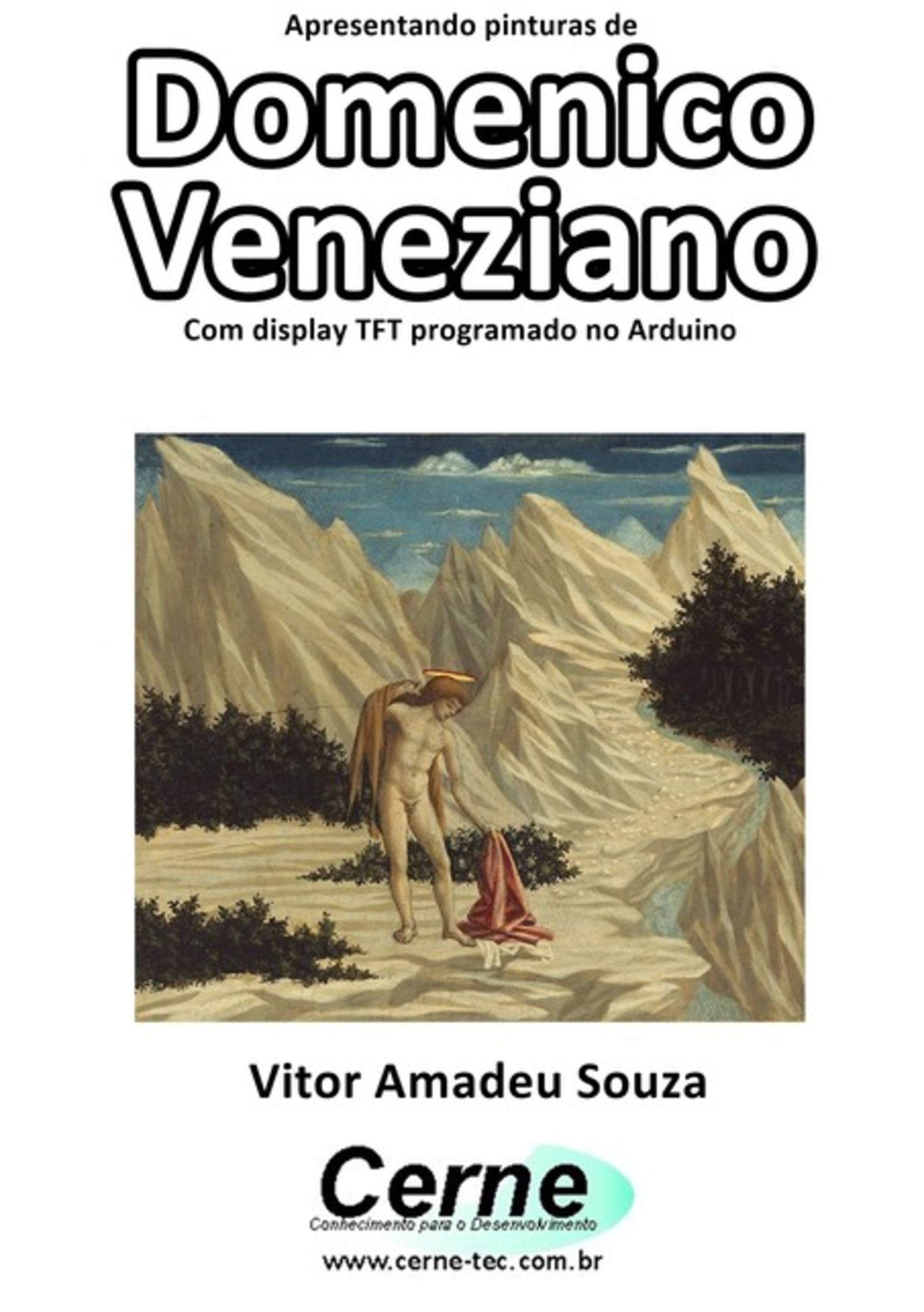 Apresentando Pinturas De Domenico Veneziano Com Display Tft Programado No Arduino